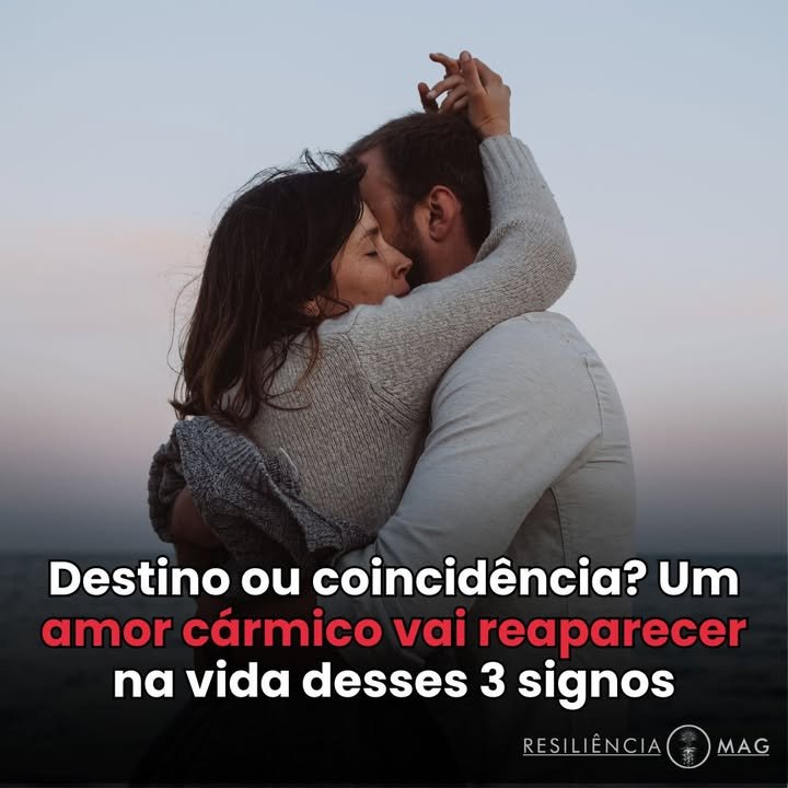 Destino ou coincidência? Um amor cármico vai reaparecer na vida desses 3 signos