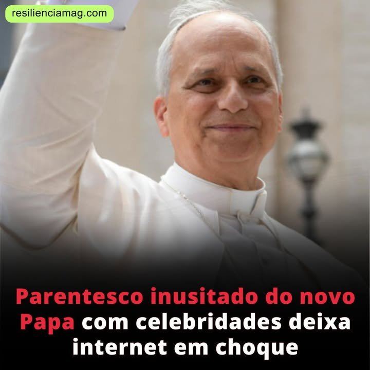 Parentesco inusitado do novo Papa com celebridades deixa internet em choque