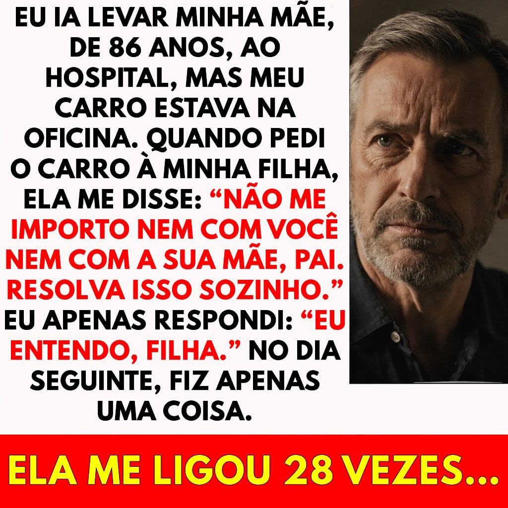 “Se vira sozinho, pai”, minha filha me disse. No dia seguinte, tomei uma atitude que ninguém imaginava…