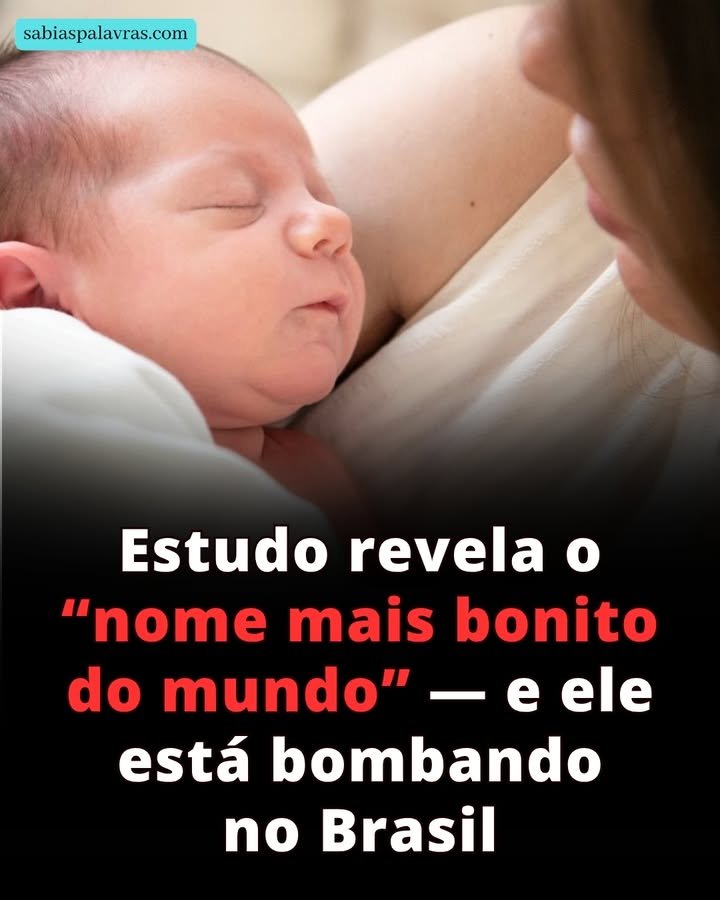Estudo revela o "nome mais bonito do mundo" — e ele está bombando no Brasil