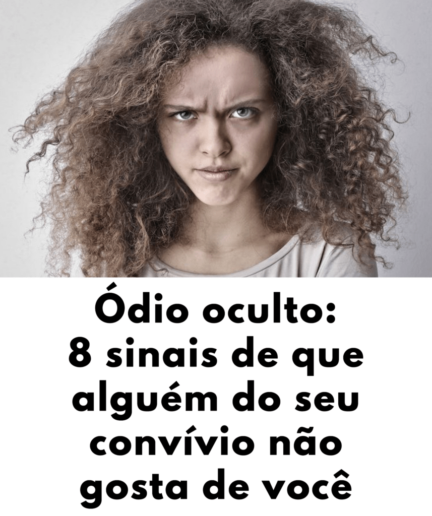 Ódio oculto: 8 sinais de que alguém do seu convívio não gosta de você
