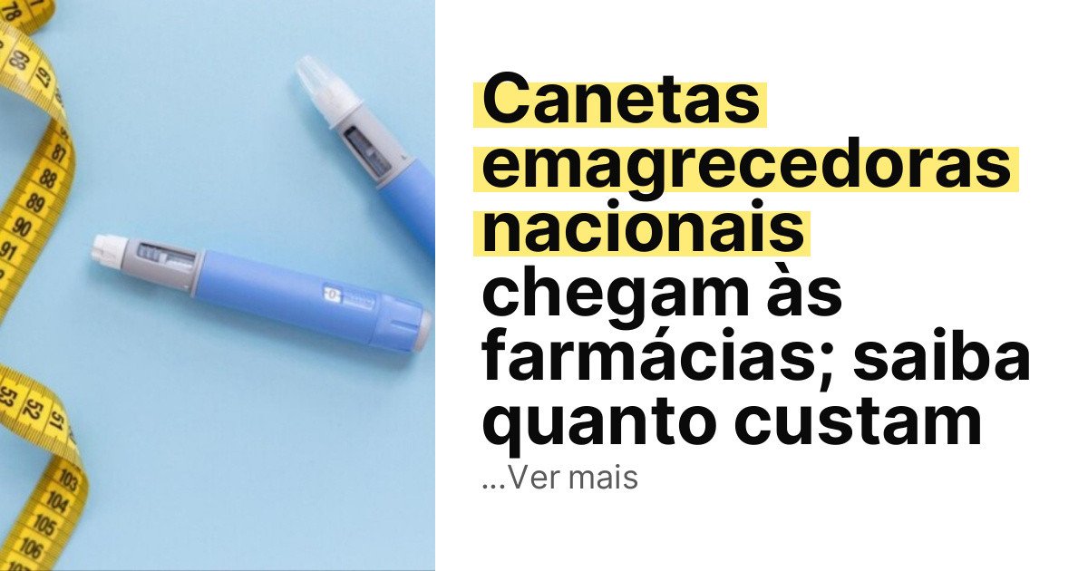 Canetas emagrecedoras nacionais chegam às farmácias; saiba quanto custam imagem principal