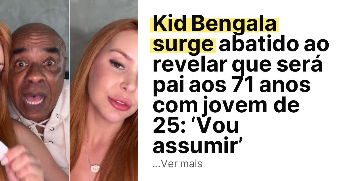 Kid Bengala surge abatido ao revelar que será pai aos 71 anos com jovem de 25: ‘Vou assumir’ imagem principal