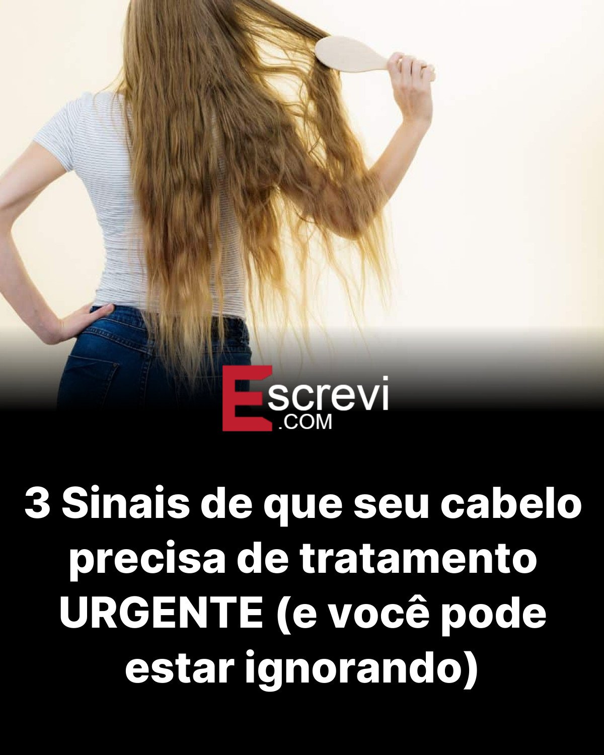 3 Sinais de que seu cabelo precisa de tratamento URGENTE (e você pode estar ignorando) card preto