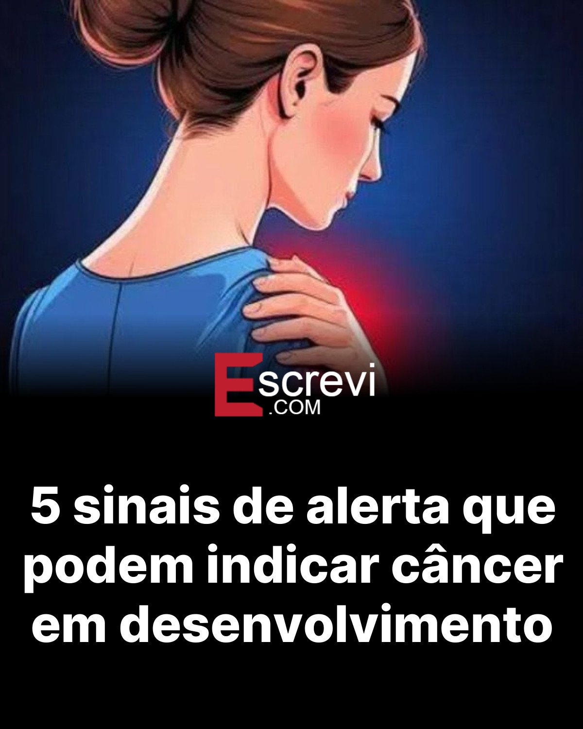 5 sinais de alerta que podem indicar câncer em desenvolvimento card preto