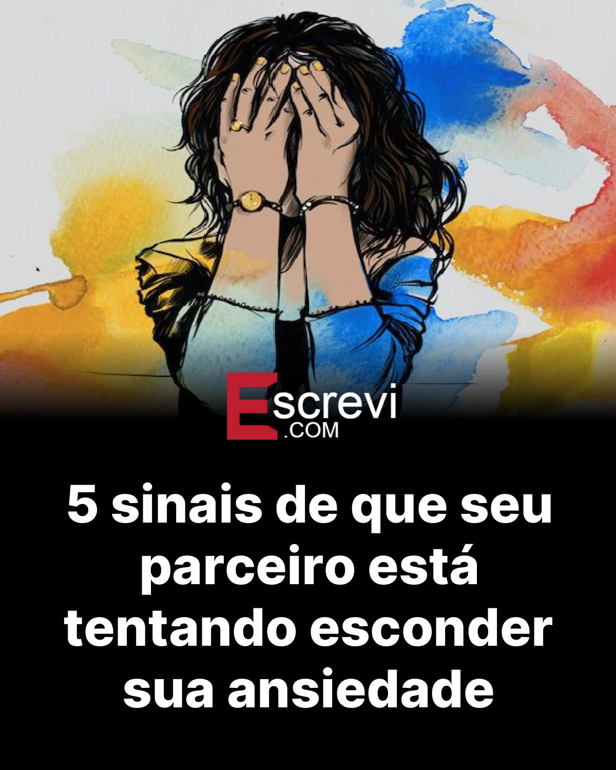5 sinais de que seu parceiro está tentando esconder sua ansiedade card preto