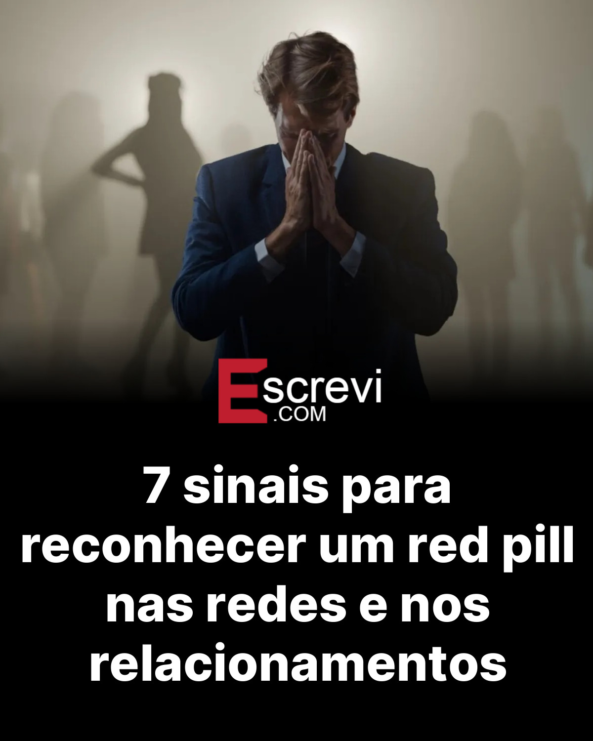 7 sinais para reconhecer um red pill nas redes e nos relacionamentos card preto