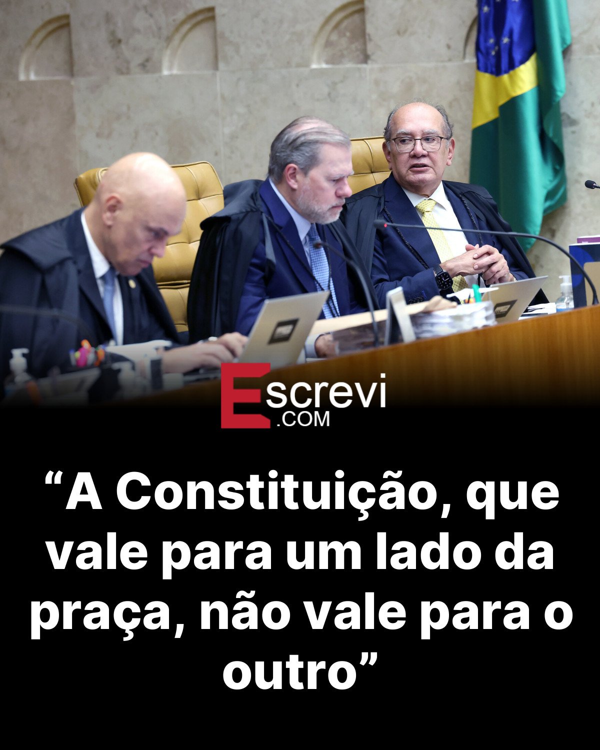 “A Constituição, que vale para um lado da praça, não vale para o outro” card preto