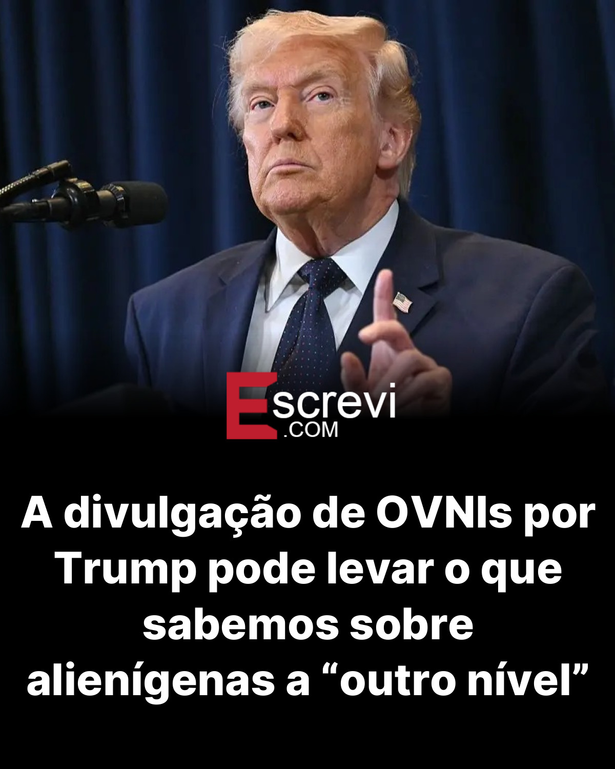A divulgação de OVNIs por Trump pode levar o que sabemos sobre alienígenas a “outro nível” card preto