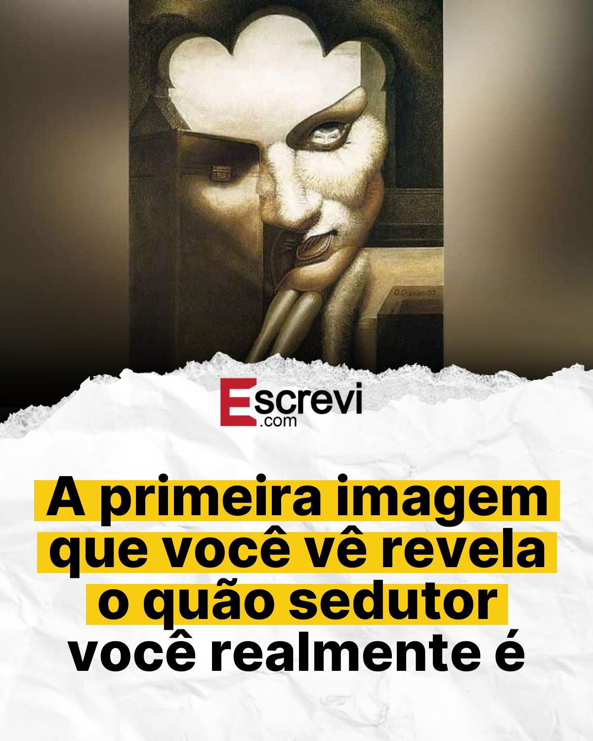 A primeira imagem que você vê revela o quão sedutor você realmente é card branco