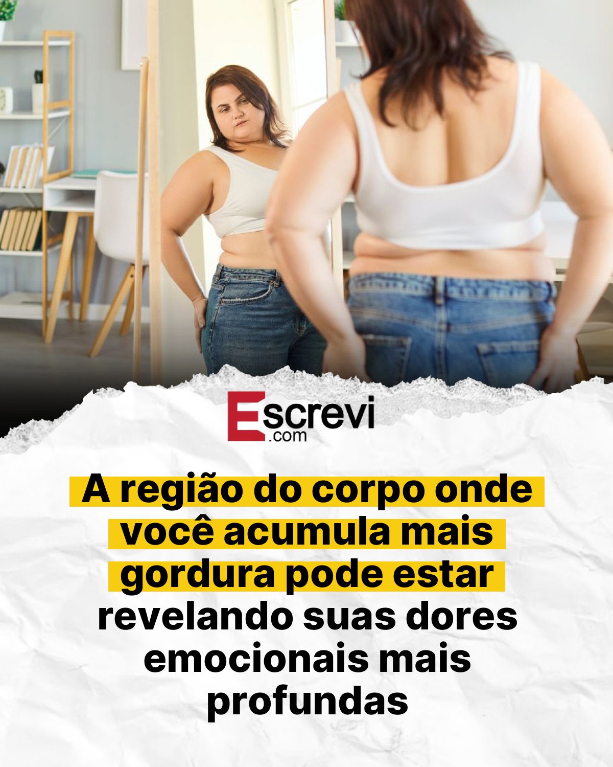 A região do corpo onde você acumula mais gordura pode estar revelando suas dores emocionais mais profundas card branco