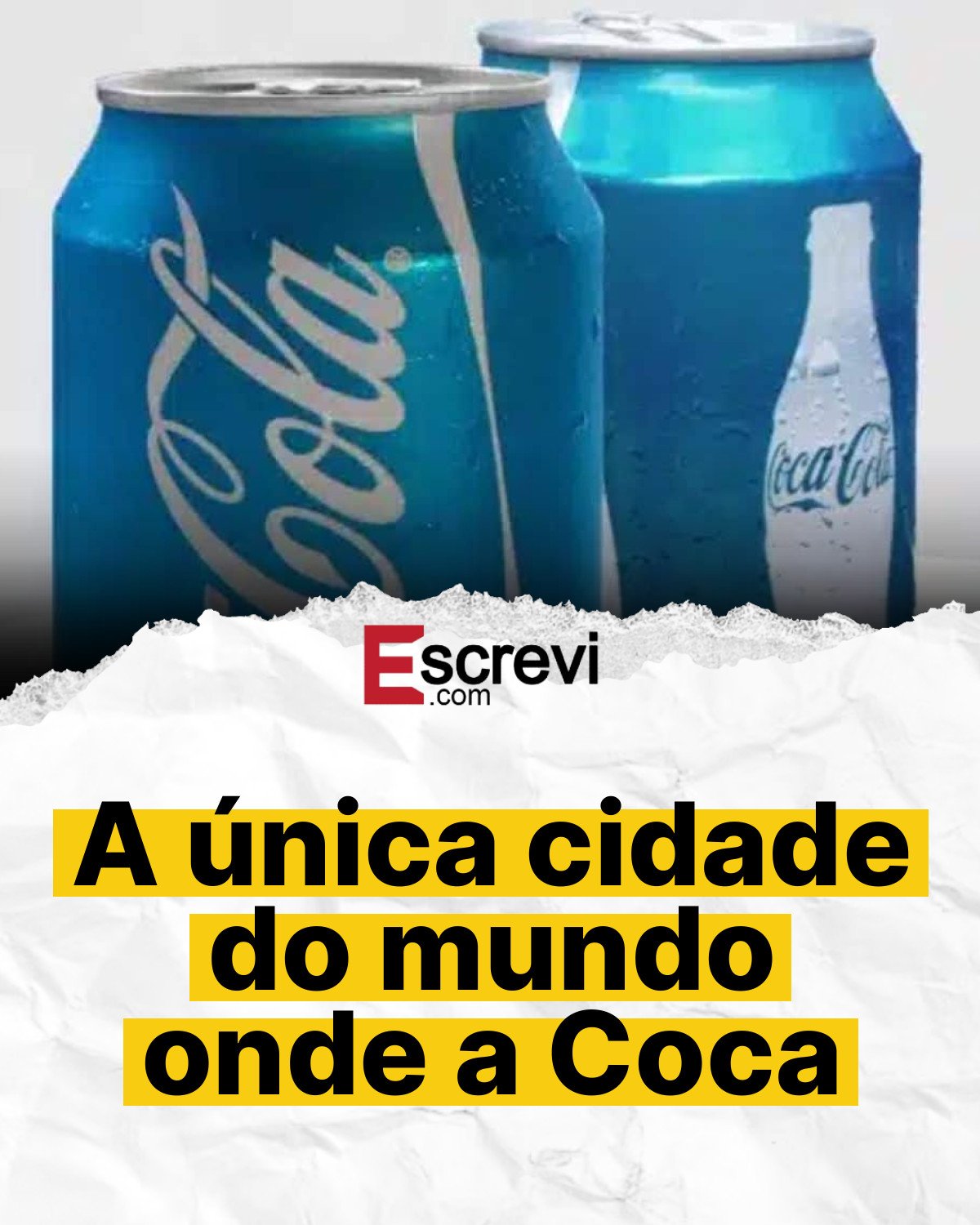 A única cidade do mundo onde a Coca card branco