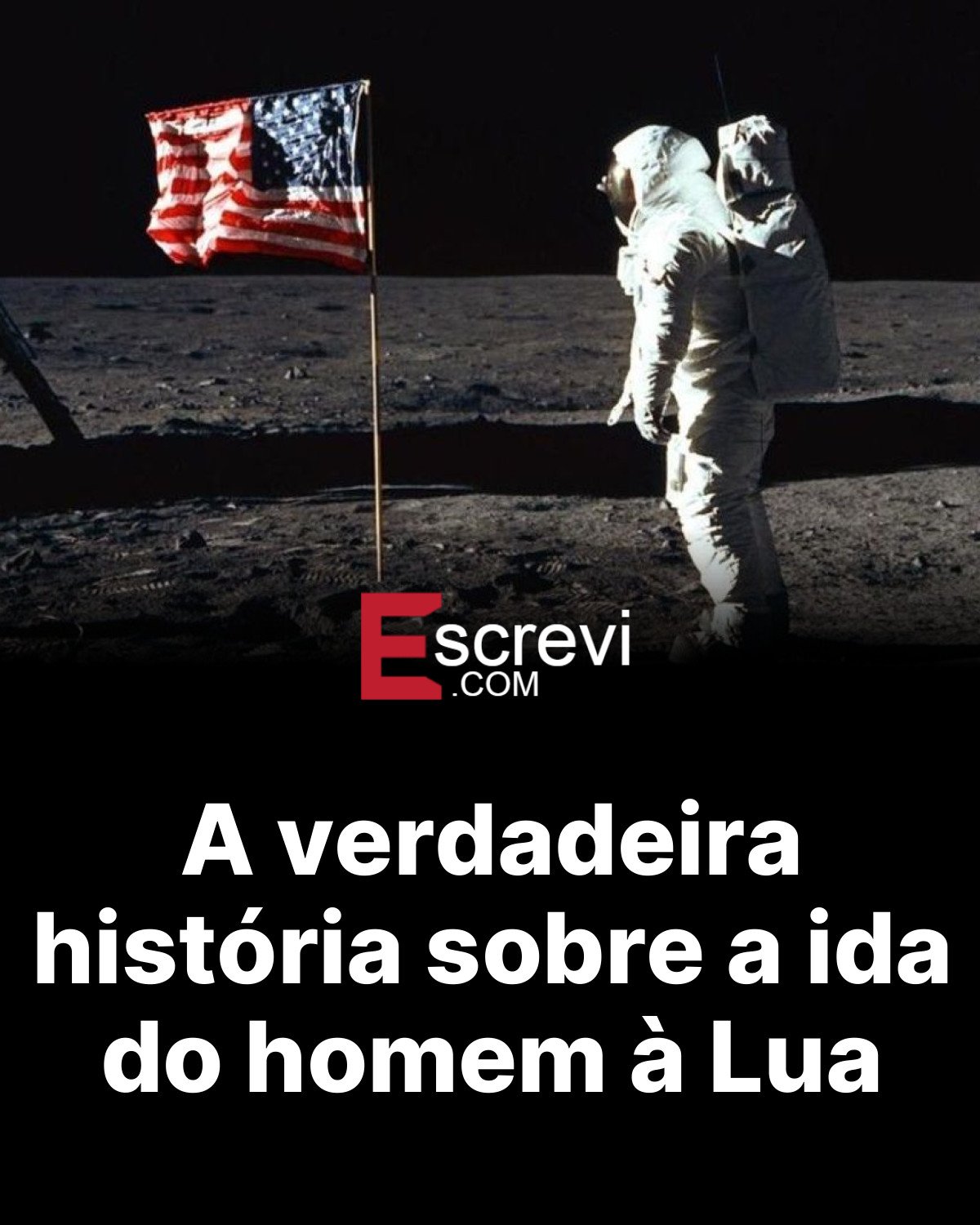 A verdadeira história sobre a ida do homem à Lua card preto