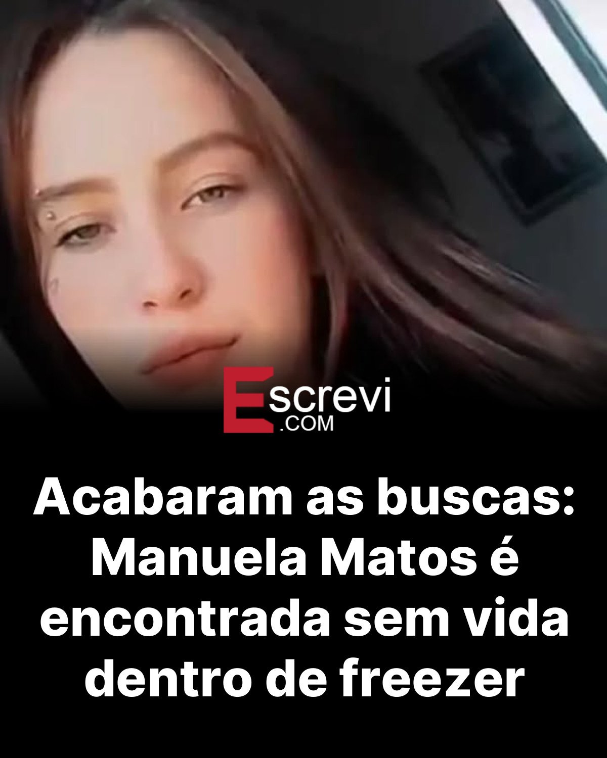 Acabaram as buscas: Manuela Matos é encontrada sem vida dentro de freezer card preto