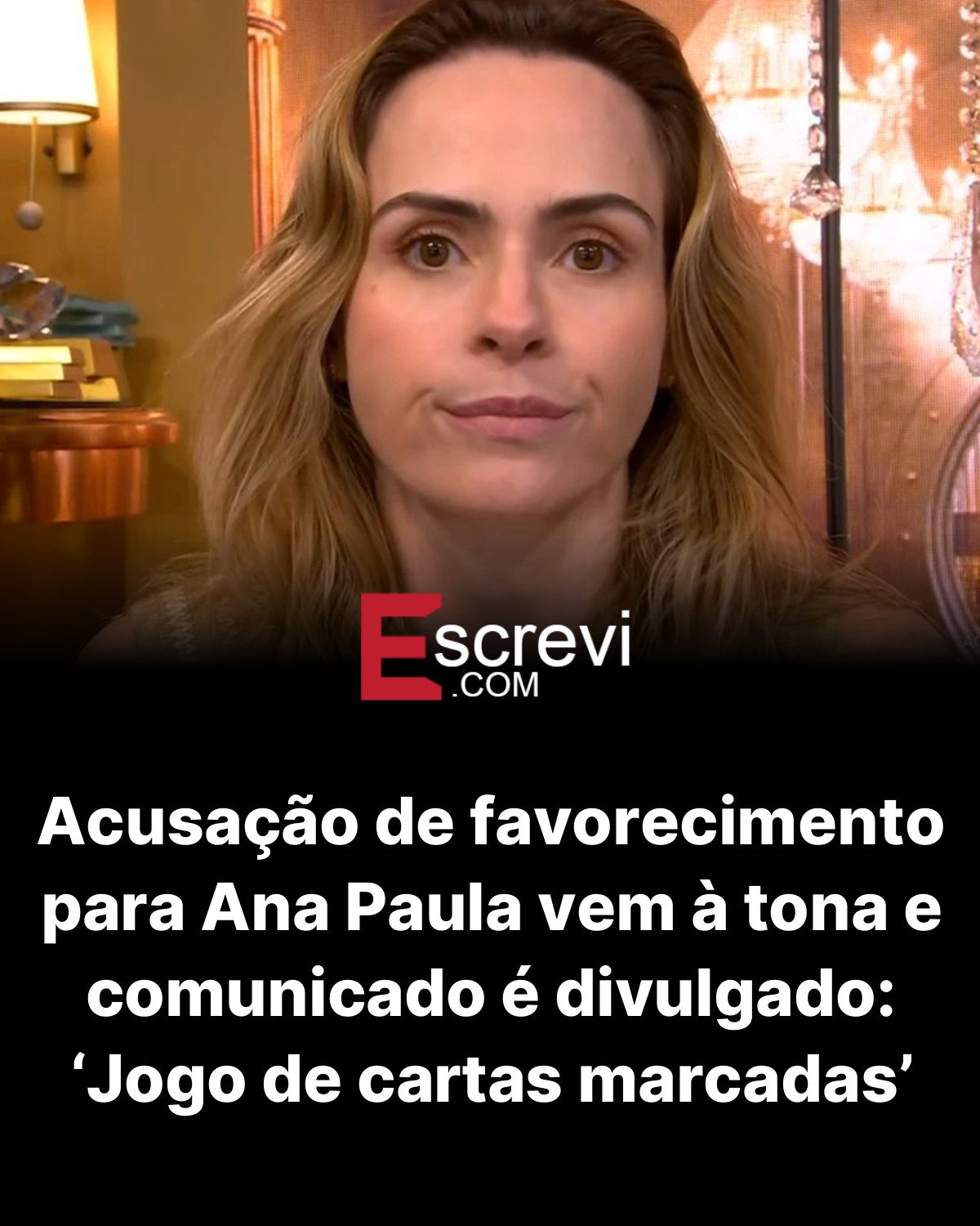 Acusação de favorecimento para Ana Paula vem à tona e comunicado é divulgado: ‘Jogo de cartas marcadas’ card preto