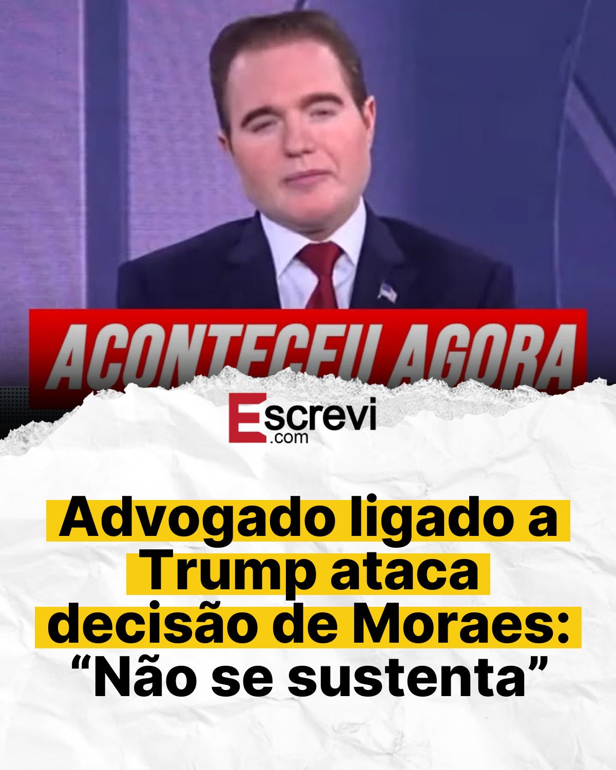Advogado ligado a Trump ataca decisão de Moraes: “Não se sustenta” card branco
