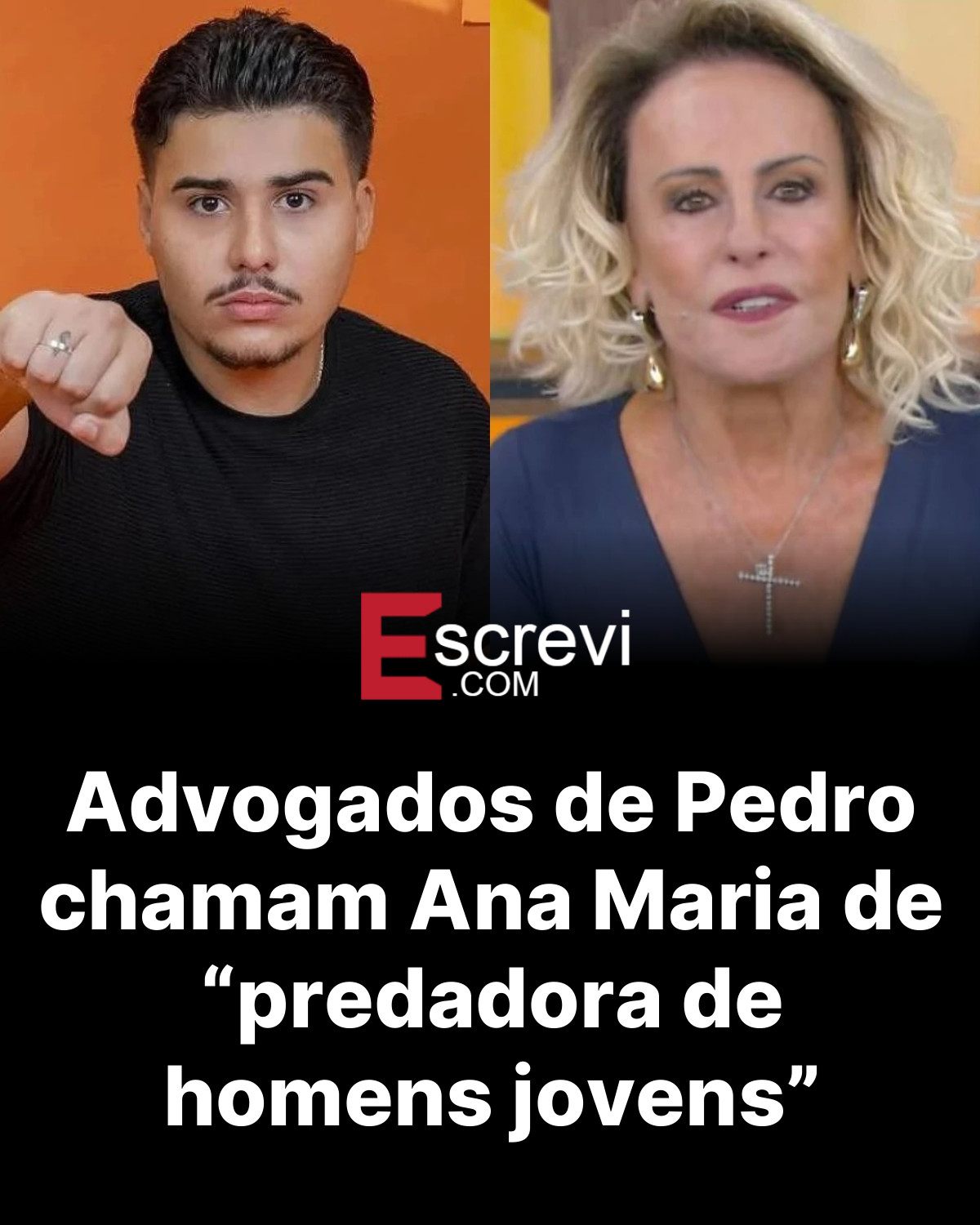 Advogados de Pedro chamam Ana Maria de “predadora de homens jovens” card preto