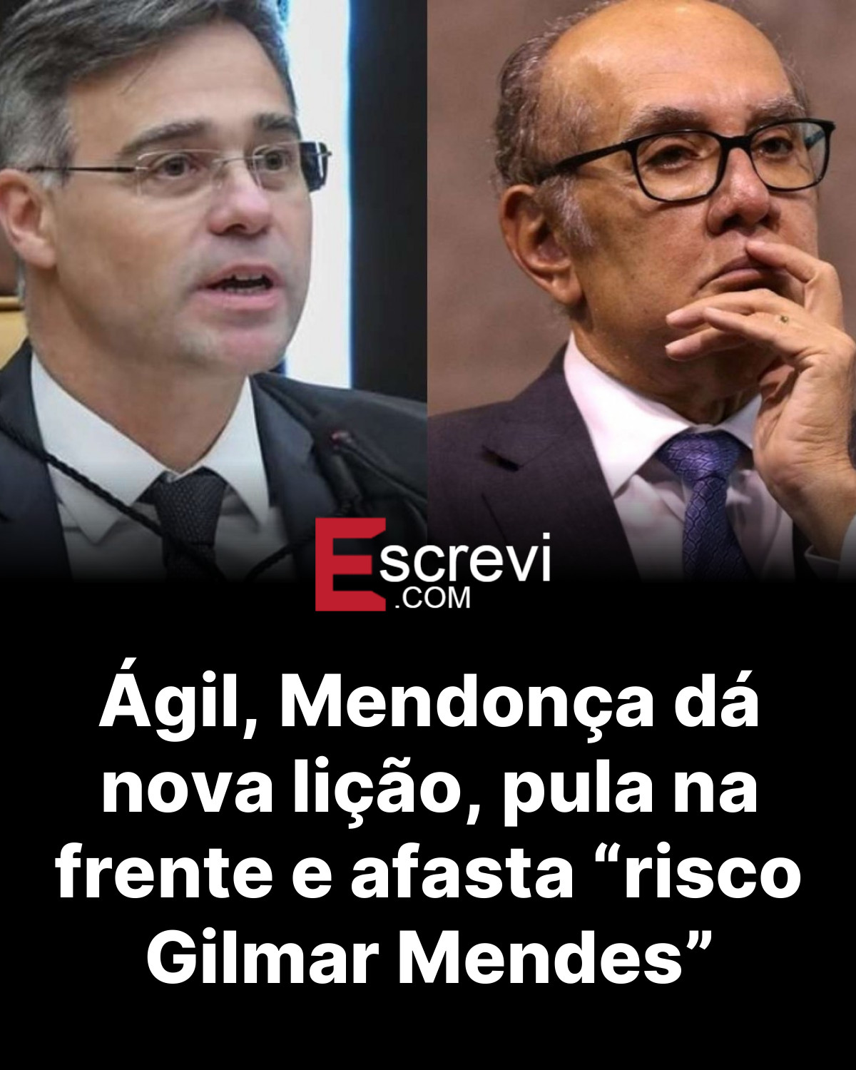 Ágil, Mendonça dá nova lição, pula na frente e afasta “risco Gilmar Mendes” card preto