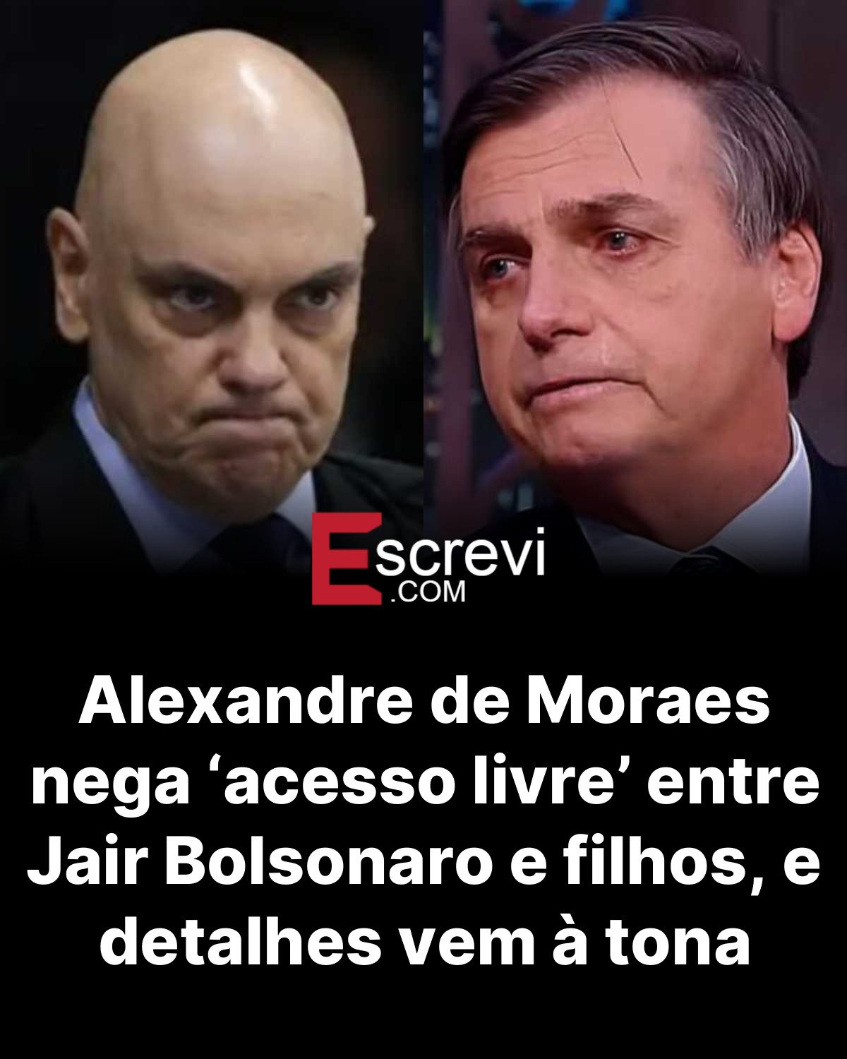 Alexandre de Moraes nega ‘acesso livre’ entre Jair Bolsonaro e filhos, e detalhes vem à tona card preto