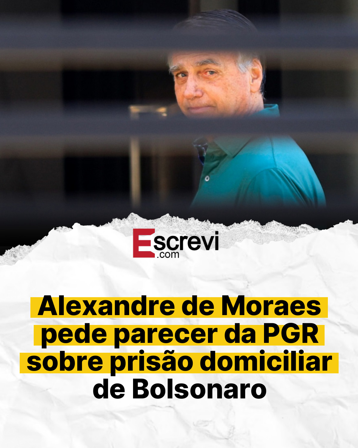 Alexandre de Moraes pede parecer da PGR sobre prisão domiciliar de Bolsonaro card branco