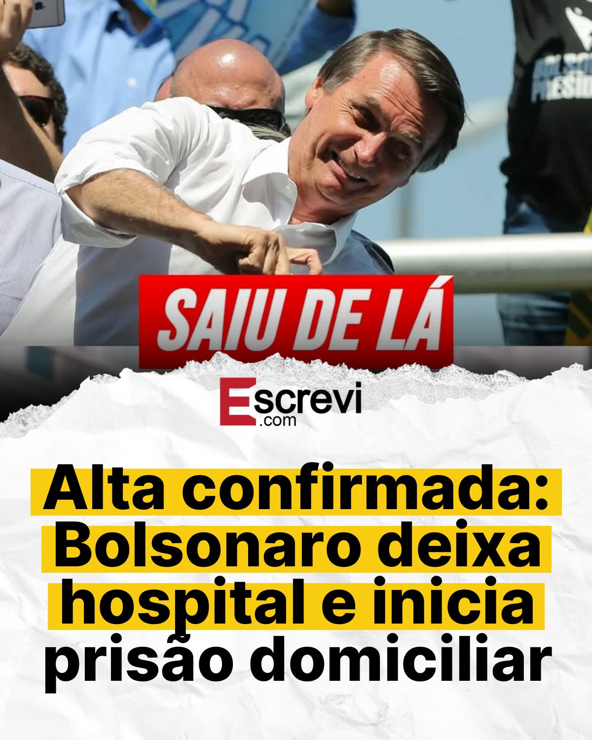 Alta confirmada: Bolsonaro deixa hospital e inicia prisão domiciliar card branco