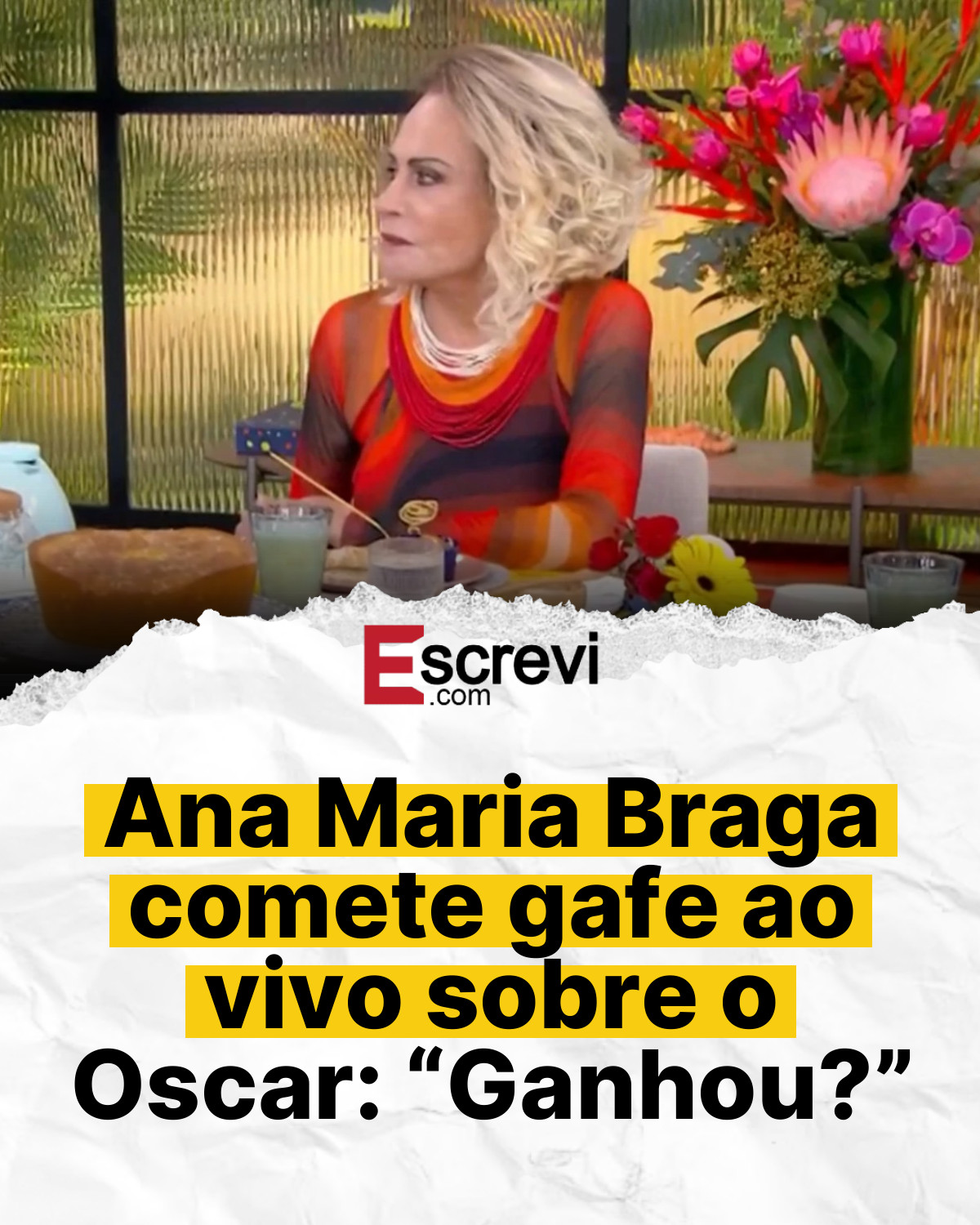 Ana Maria Braga comete gafe ao vivo sobre o Oscar: “Ganhou?” card branco