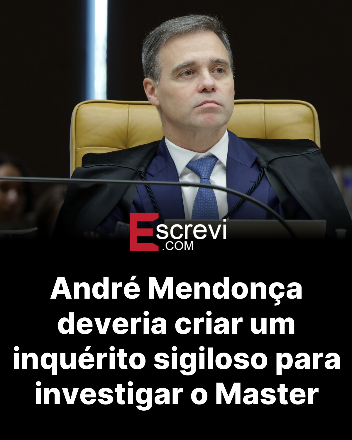 André Mendonça deveria criar um inquérito sigiloso para investigar o Master card preto