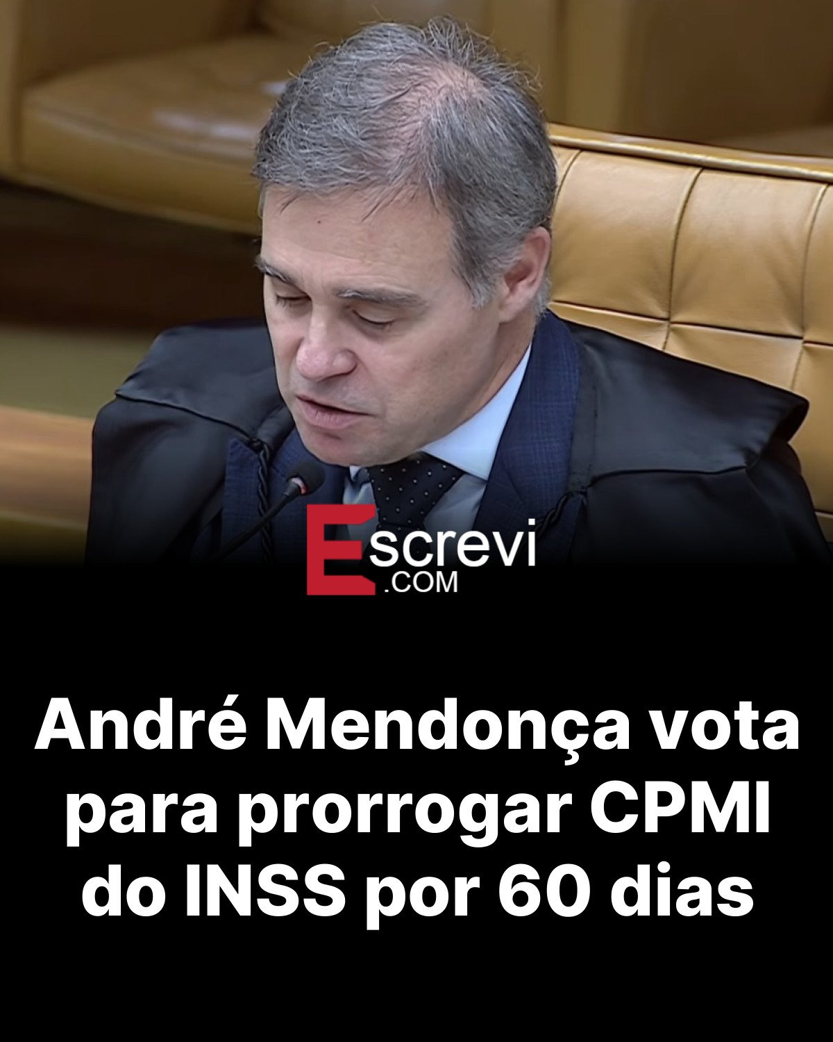 André Mendonça vota para prorrogar CPMI do INSS por 60 dias card preto