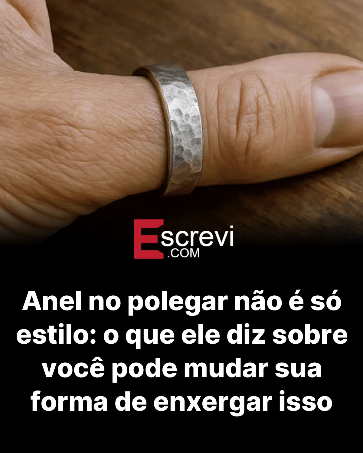 Anel no polegar não é só estilo: o que ele diz sobre você pode mudar sua forma de enxergar isso card preto