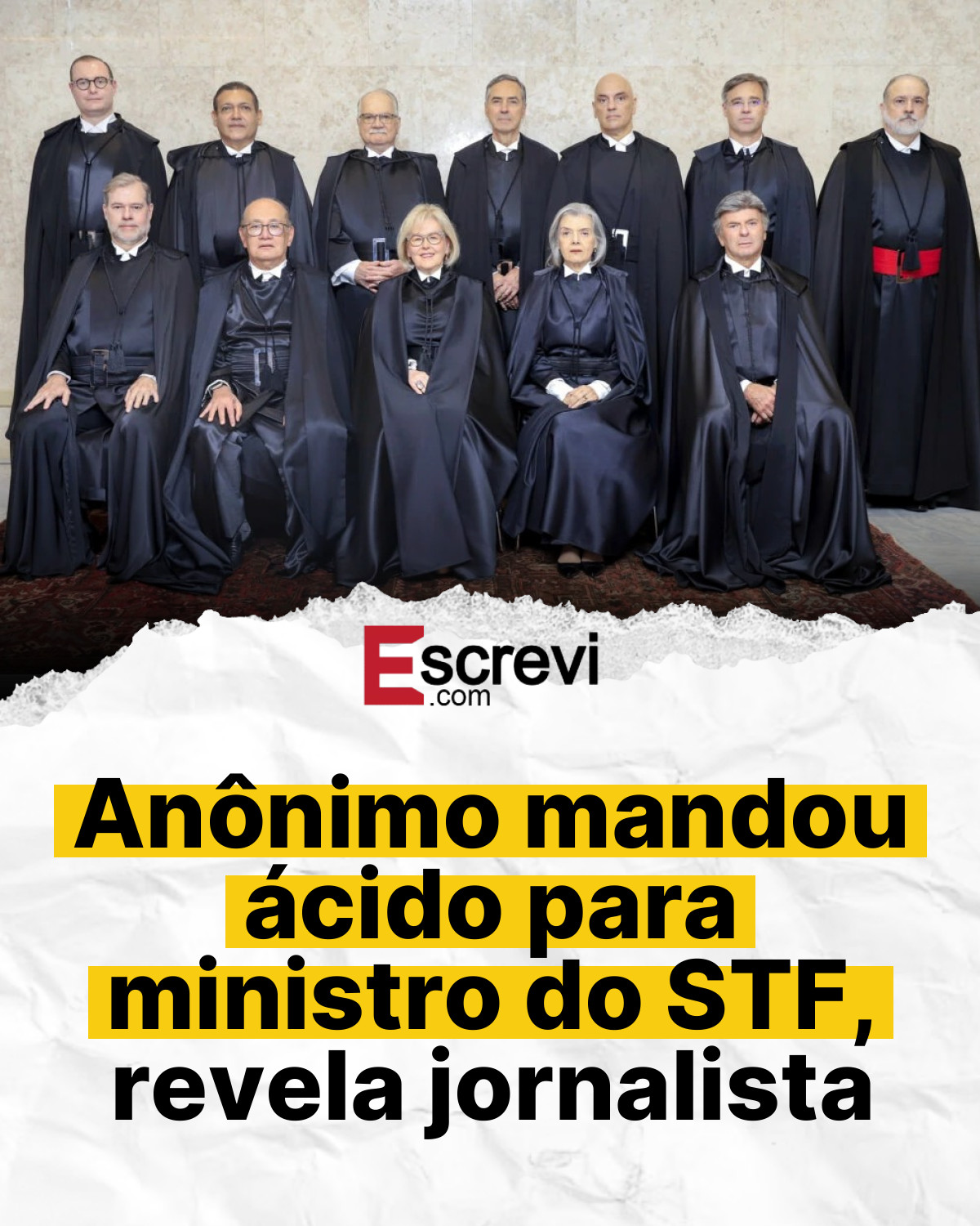 Anônimo mandou ácido para ministro do STF, revela jornalista card branco