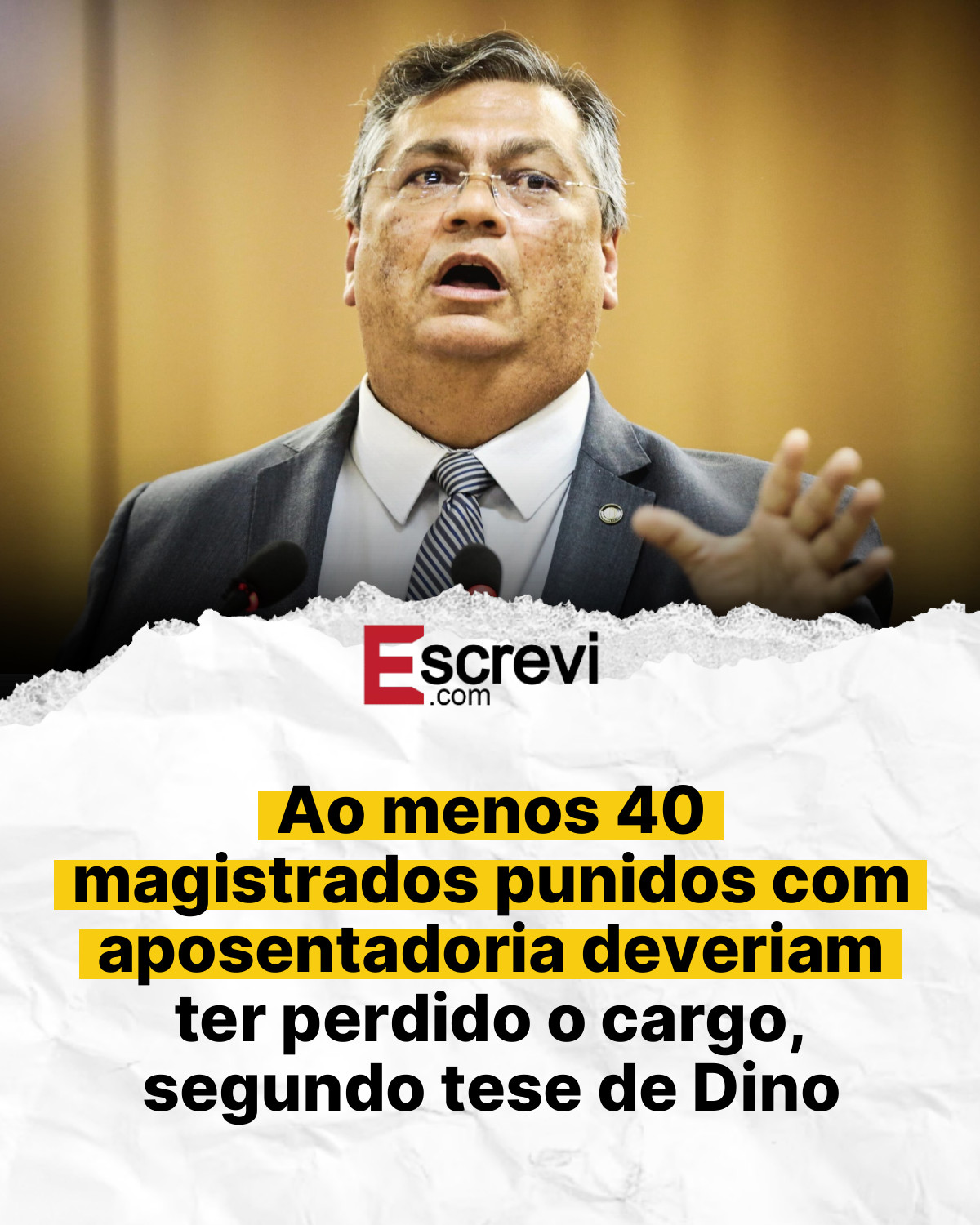 Ao menos 40 magistrados punidos com aposentadoria deveriam ter perdido o cargo, segundo tese de Dino card branco