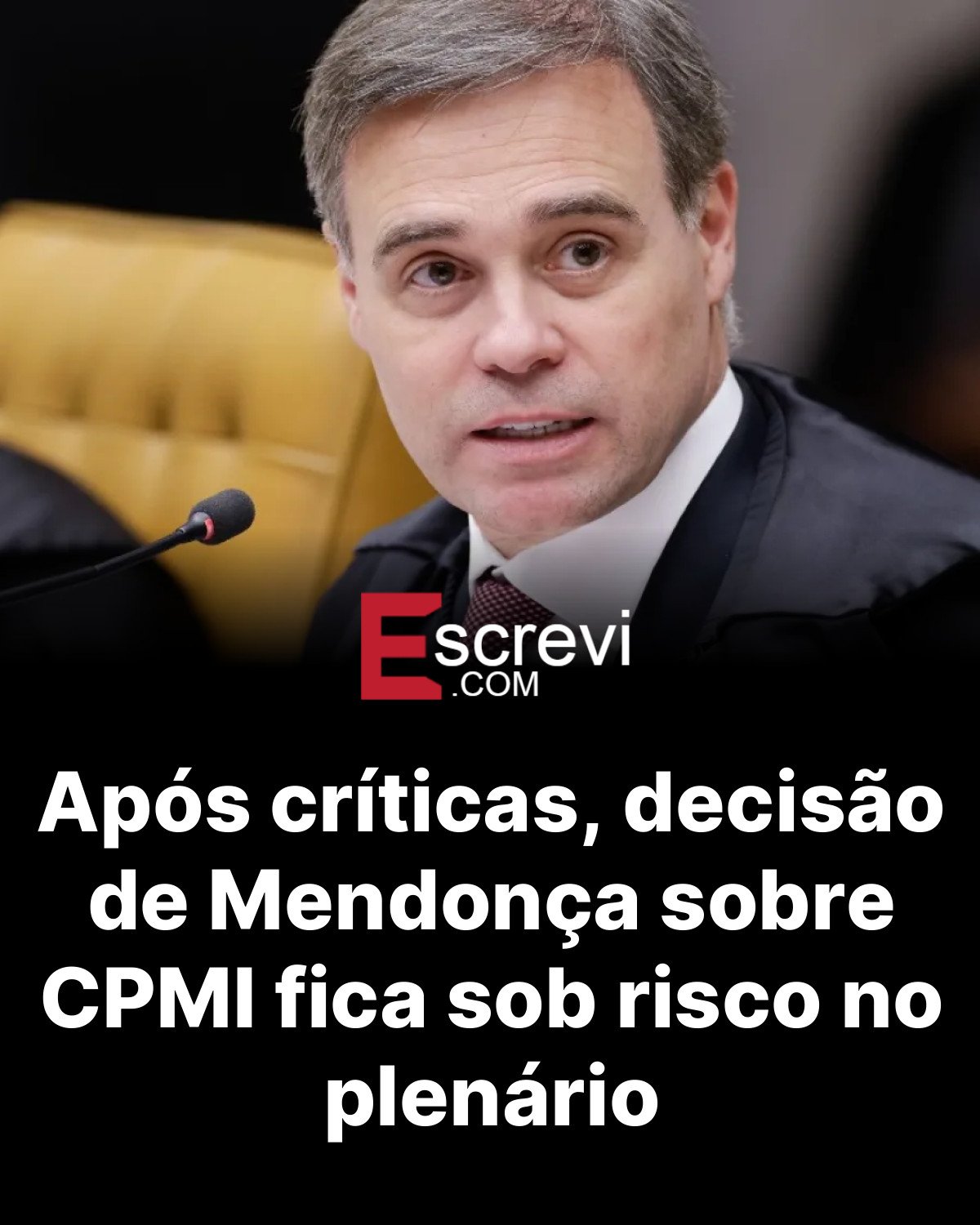 Após críticas, decisão de Mendonça sobre CPMI fica sob risco no plenário card preto