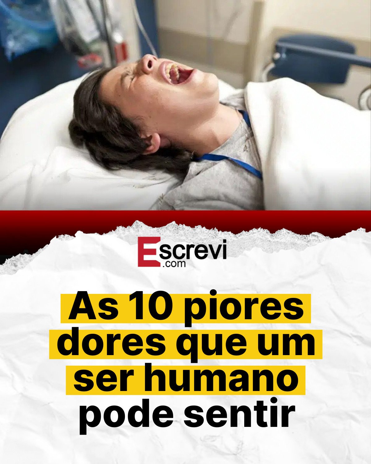 As 10 piores dores que um ser humano pode sentir card branco