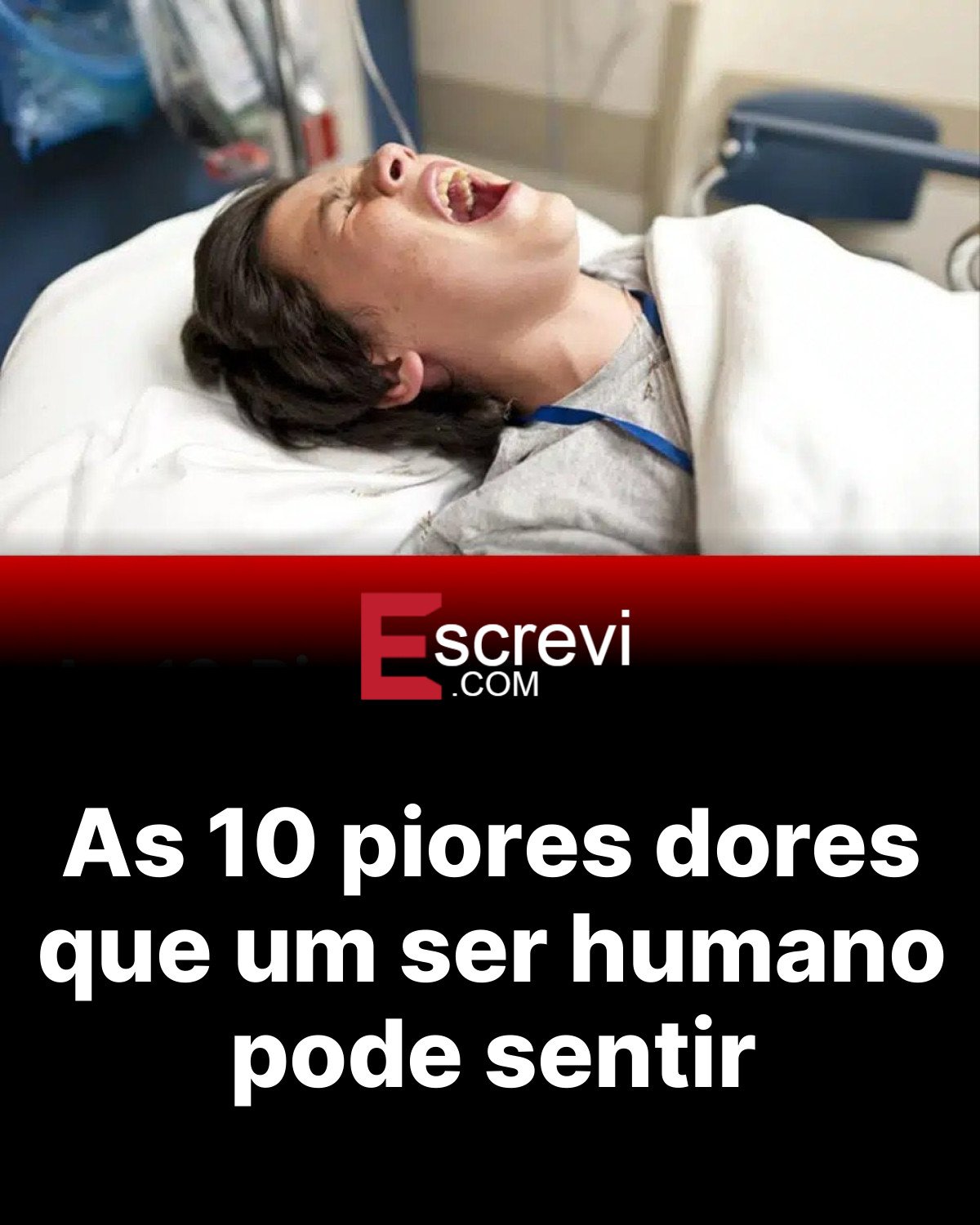 As 10 piores dores que um ser humano pode sentir card preto