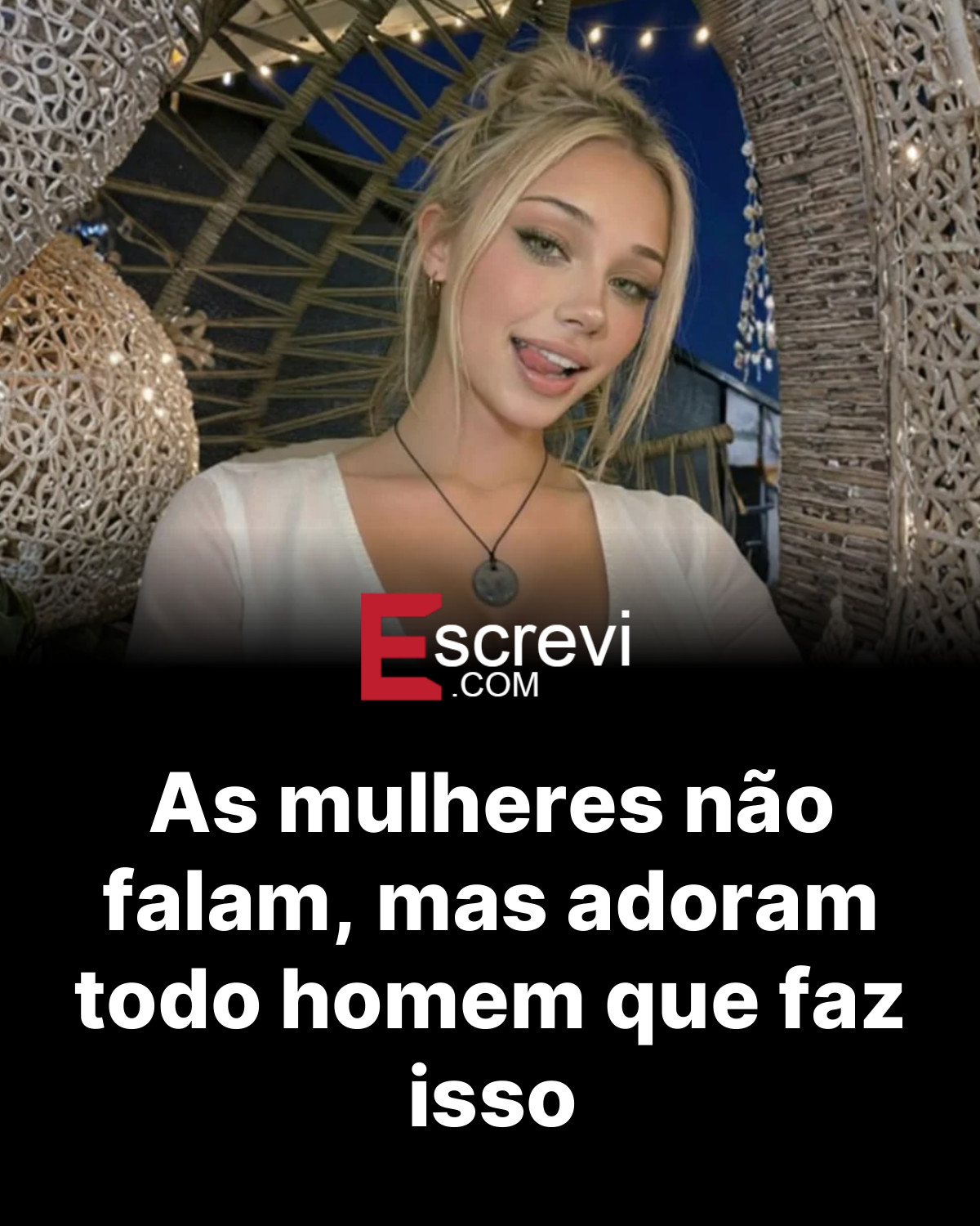 As mulheres não falam, mas adoram todo homem que faz isso card preto