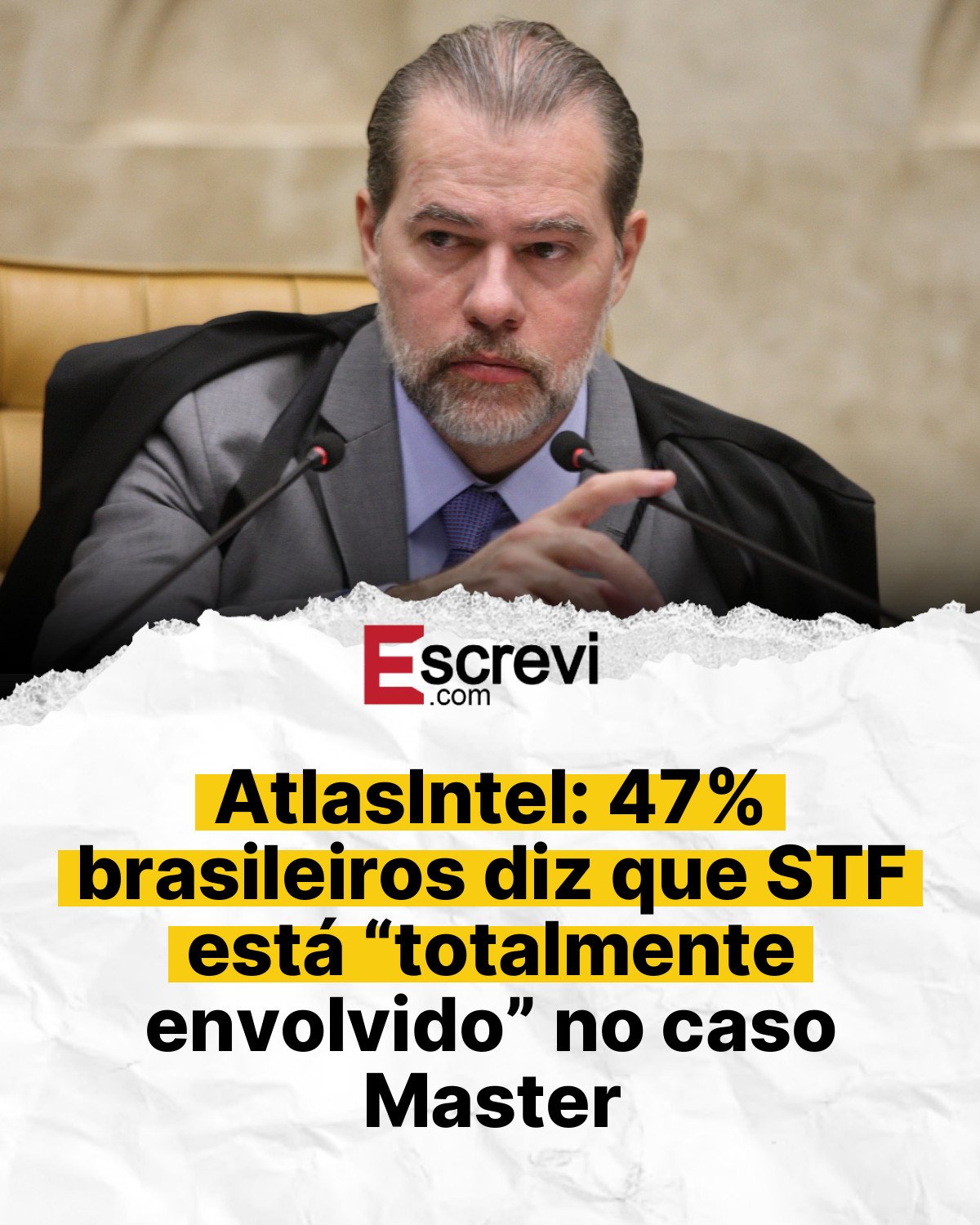 AtlasIntel: 47% brasileiros diz que STF está “totalmente envolvido” no caso Master card branco