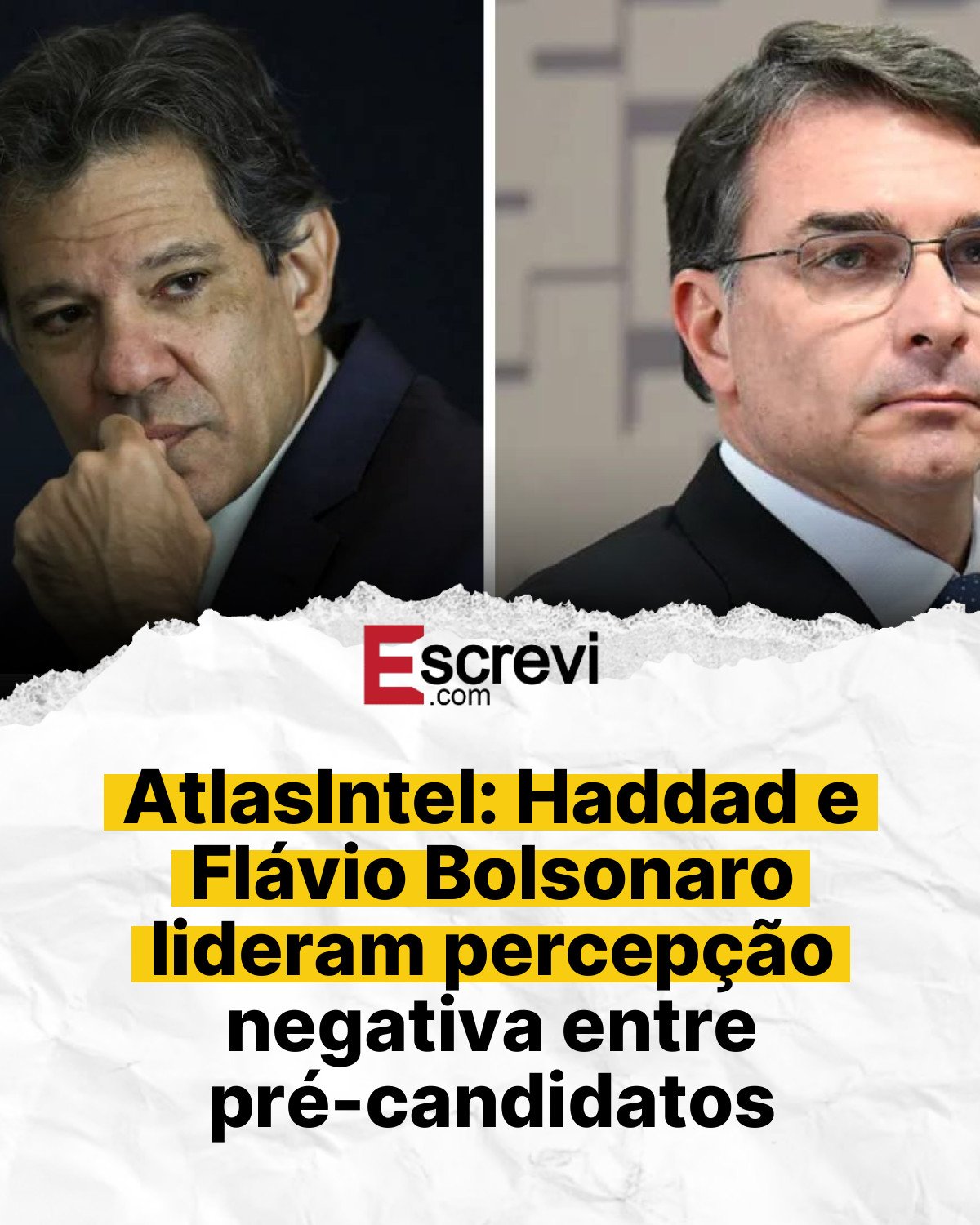 AtlasIntel: Haddad e Flávio Bolsonaro lideram percepção negativa entre pré-candidatos card branco