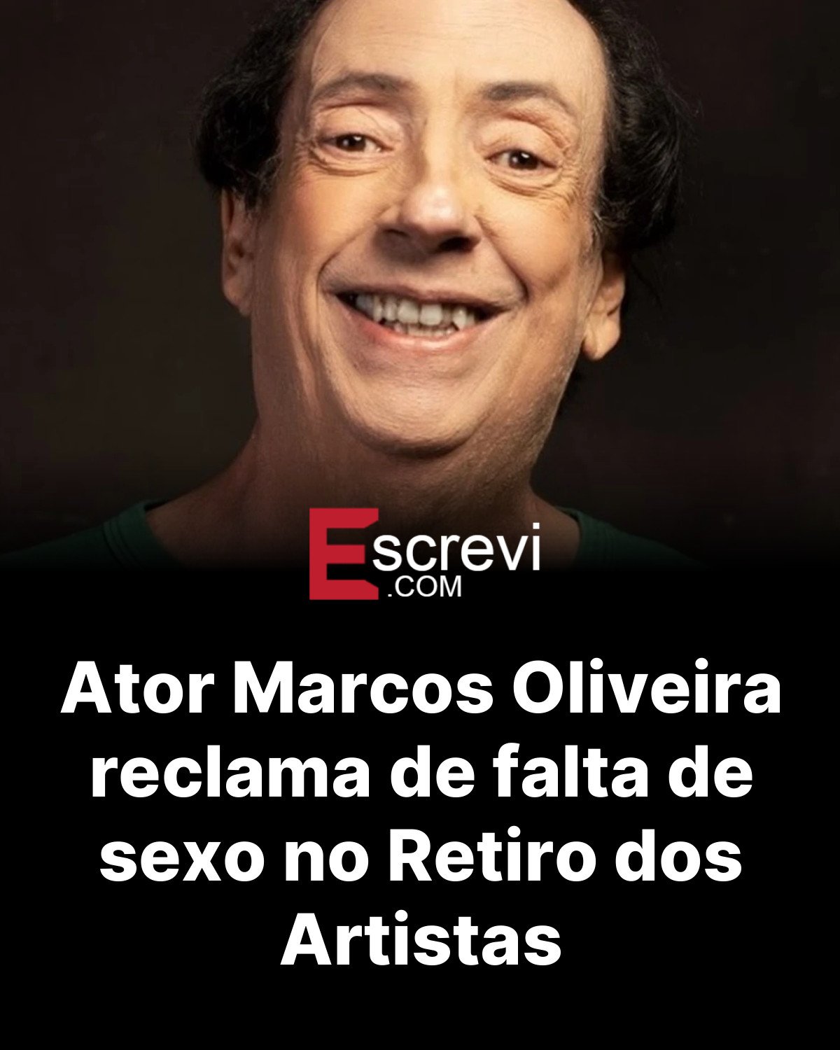 Ator Marcos Oliveira reclama de falta de sexo no Retiro dos Artistas card preto