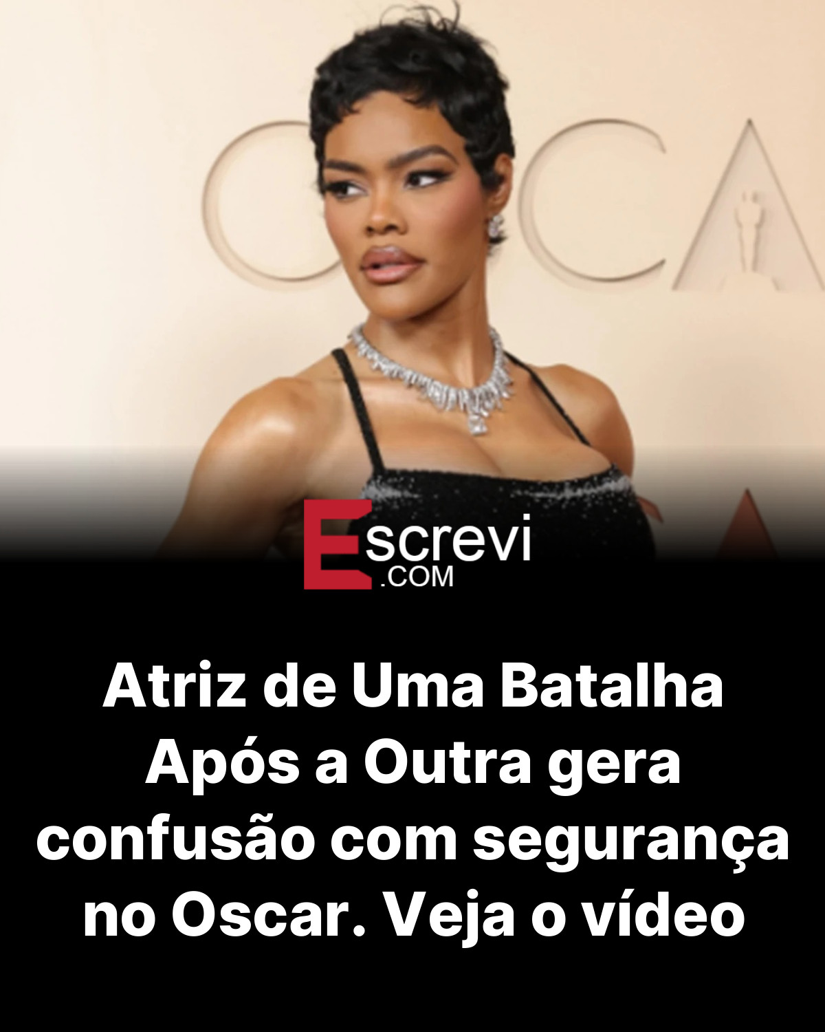 Atriz de Uma Batalha Após a Outra gera confusão com segurança no Oscar. Veja o vídeo card preto