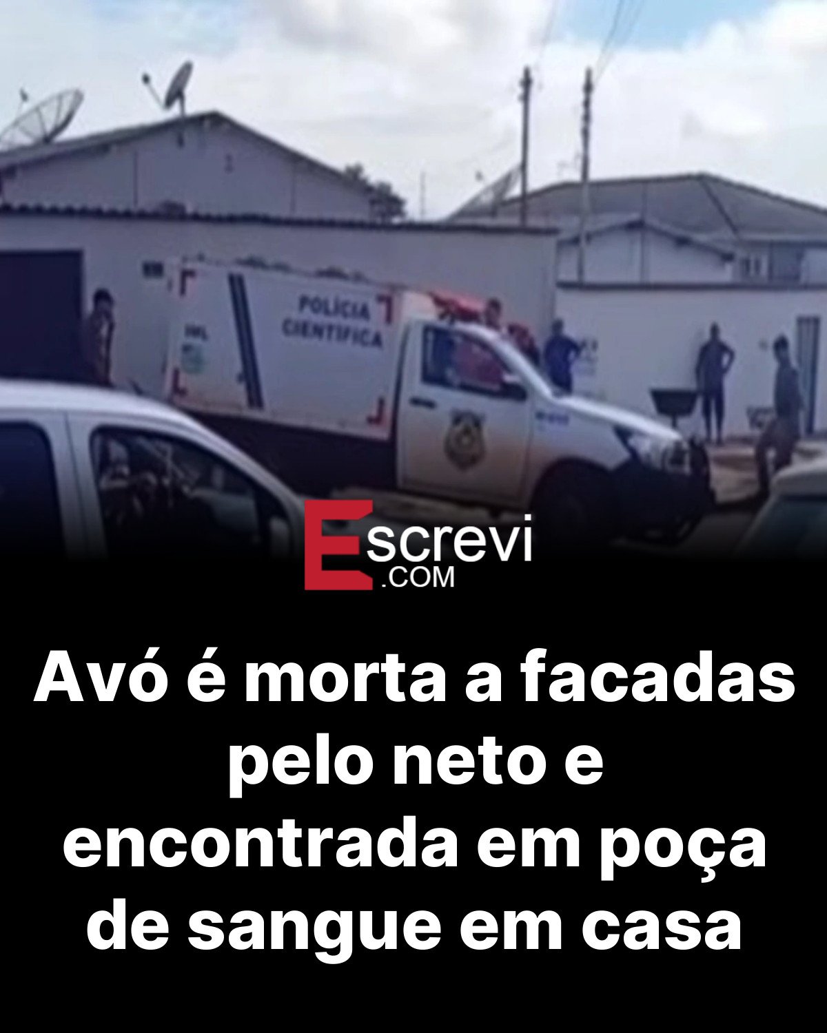 Avó é morta a facadas pelo neto e encontrada em poça de sangue em casa card preto