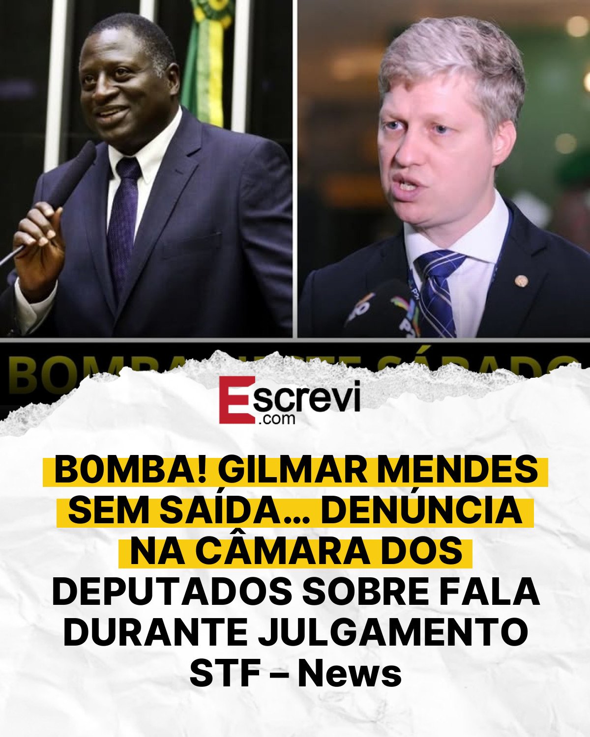 B0MBA! GILMAR MENDES SEM SAÍDA… DENÚNCIA NA CÂMARA DOS DEPUTADOS SOBRE FALA DURANTE JULGAMENTO STF – News card branco