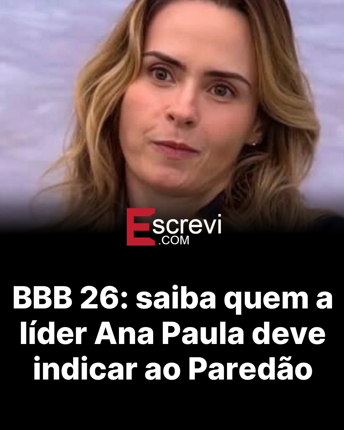 BBB 26: saiba quem a líder Ana Paula deve indicar ao Paredão card preto