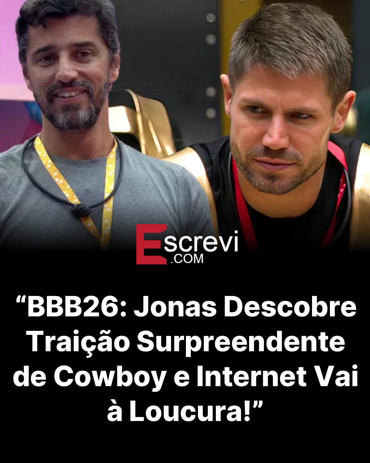 “BBB26: Jonas Descobre Traição Surpreendente de Cowboy e Internet Vai à Loucura!” card preto