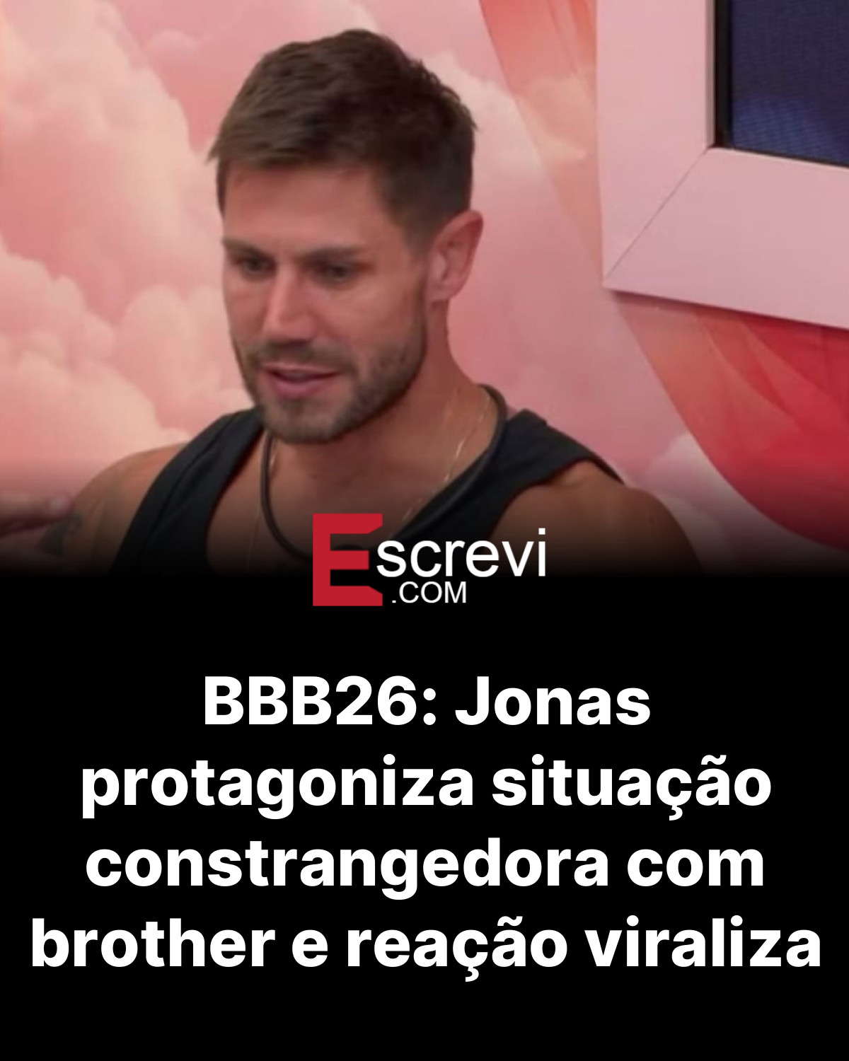 BBB26: Jonas protagoniza situação constrangedora com brother e reação viraliza card preto