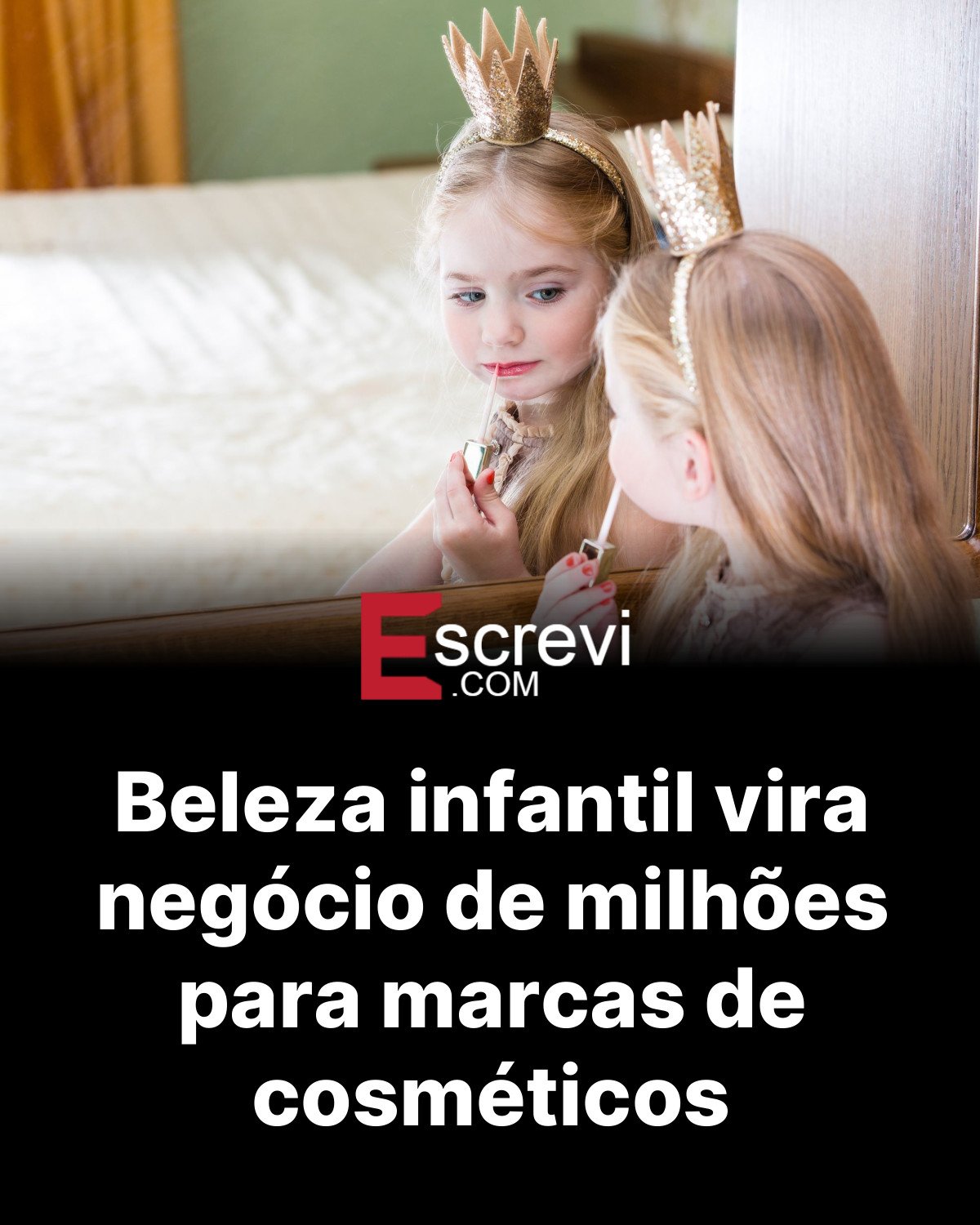 Beleza infantil vira negócio de milhões para marcas de cosméticos card preto