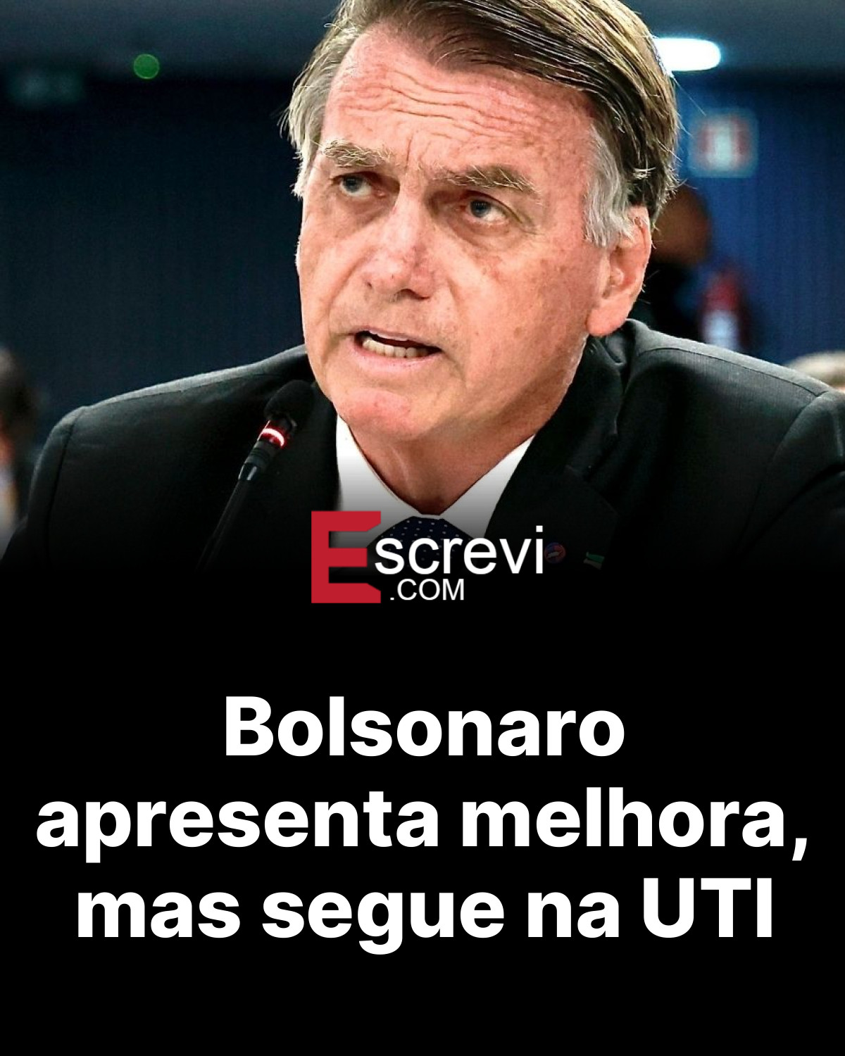 Bolsonaro apresenta melhora, mas segue na UTI card preto