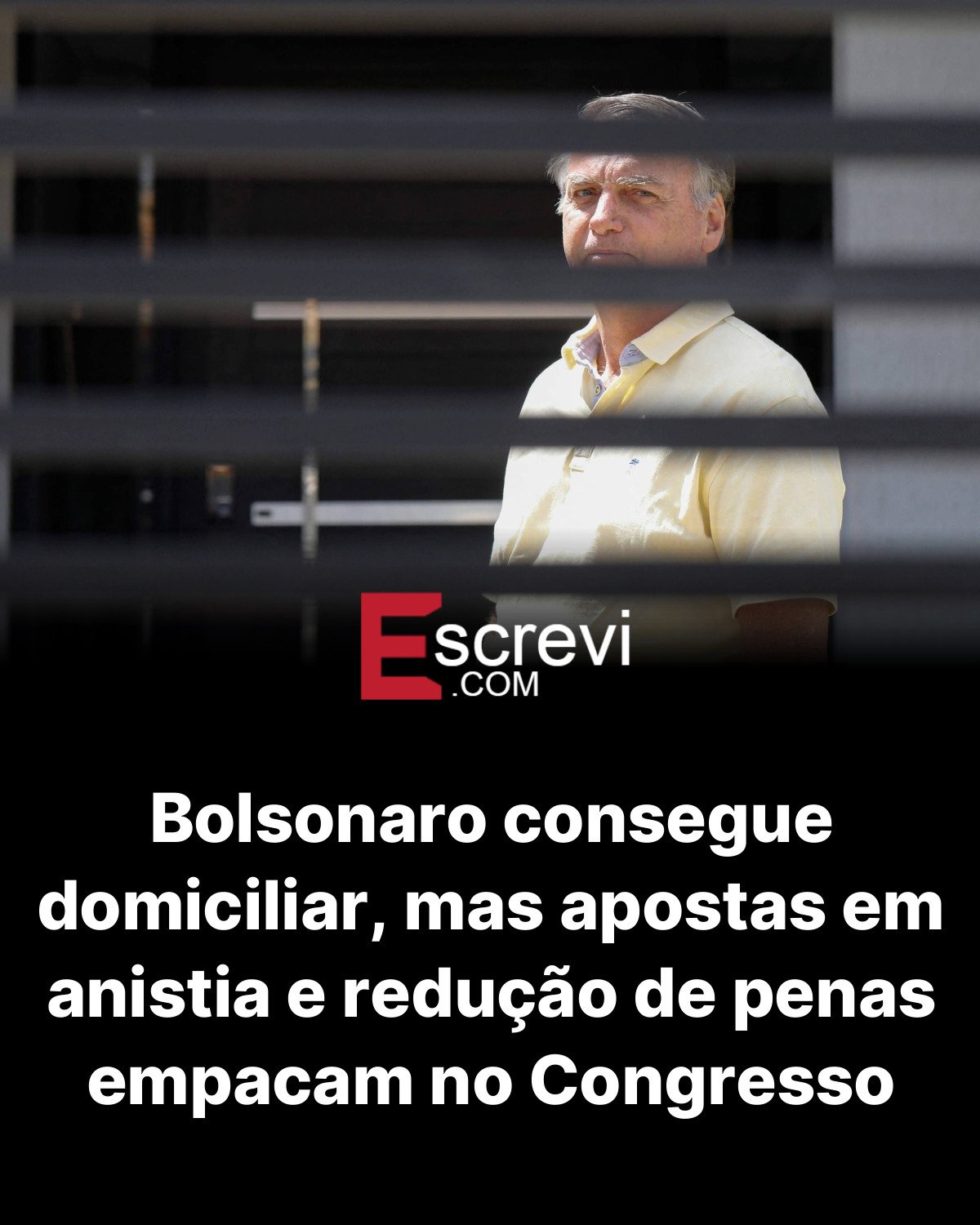 Bolsonaro consegue domiciliar, mas apostas em anistia e redução de penas empacam no Congresso card preto