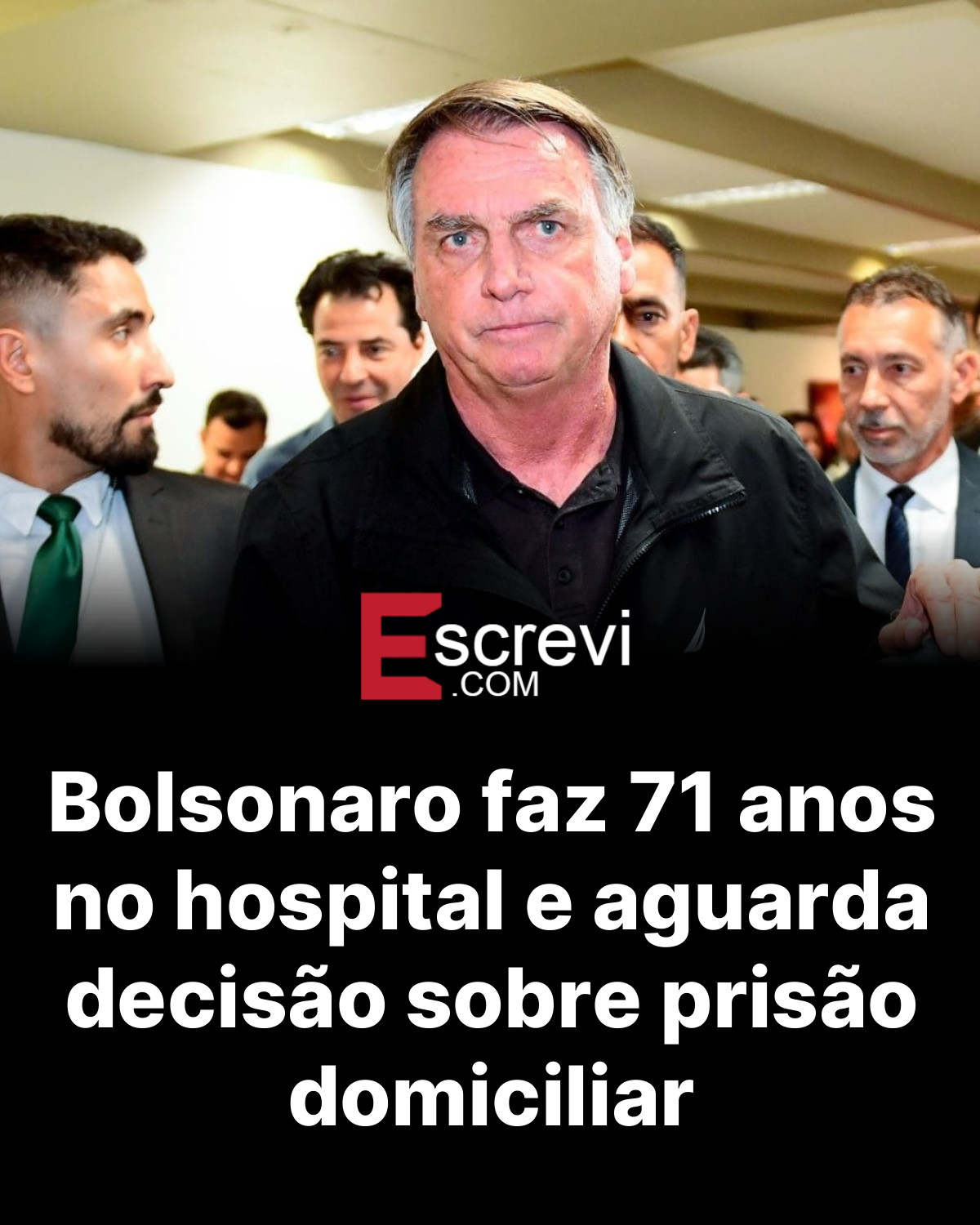 Bolsonaro faz 71 anos no hospital e aguarda decisão sobre prisão domiciliar card preto