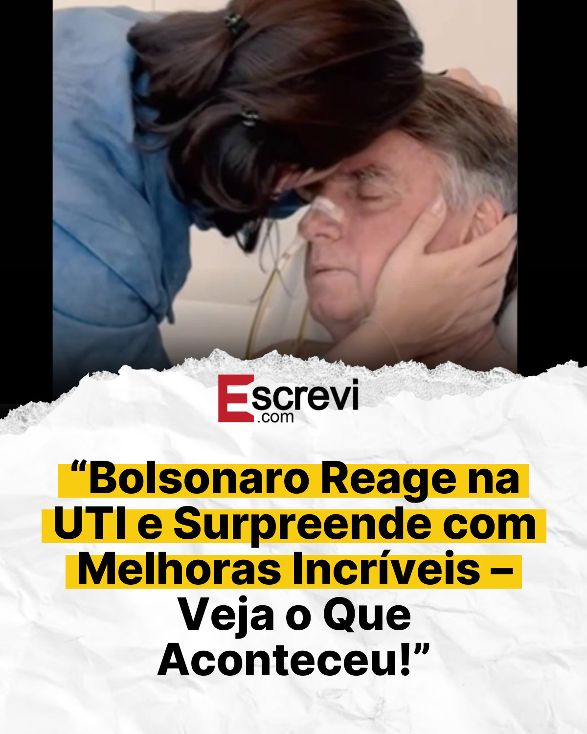 “Bolsonaro Reage na UTI e Surpreende com Melhoras Incríveis – Veja o Que Aconteceu!” card branco