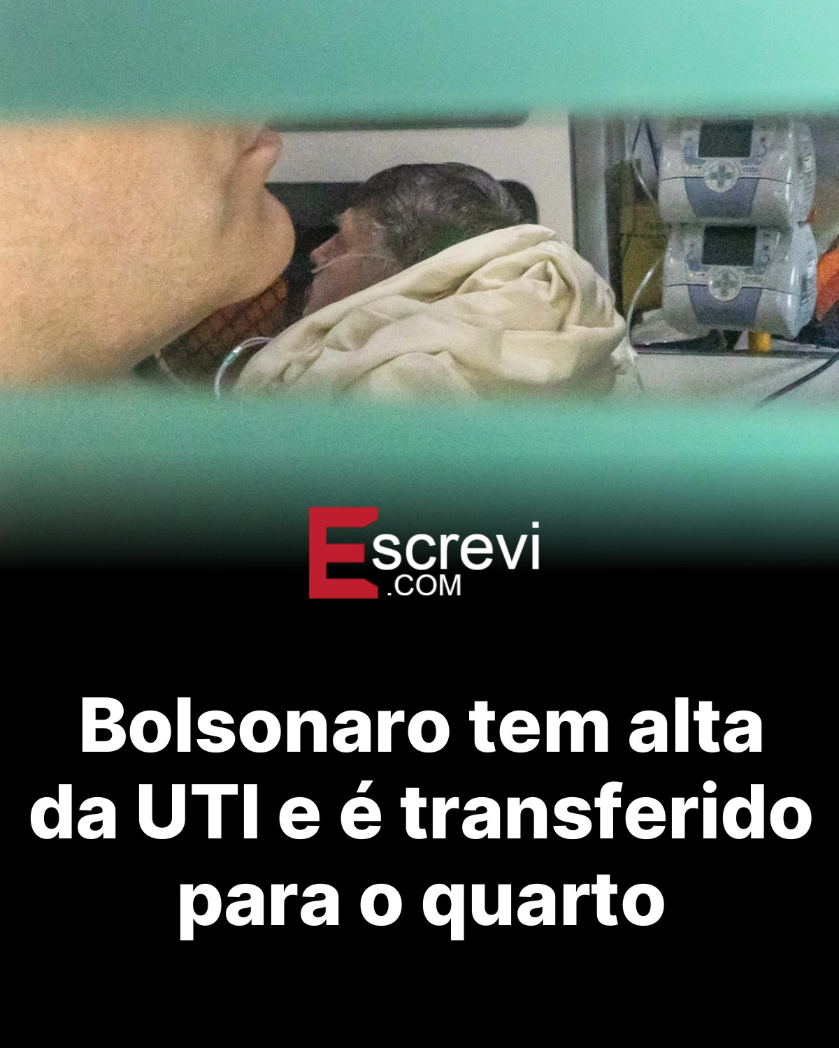 Bolsonaro tem alta da UTI e é transferido para o quarto card preto
